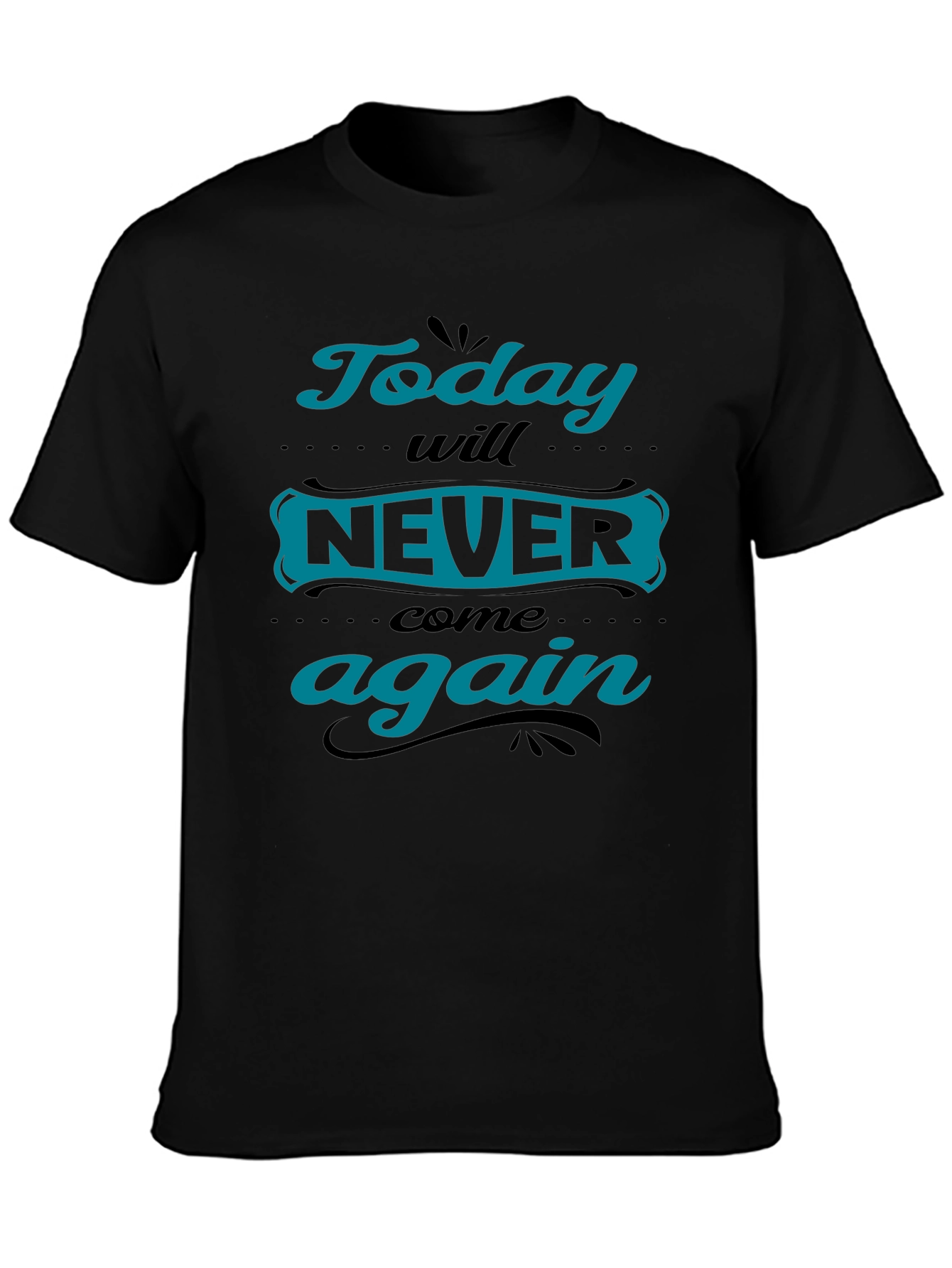 Today Will Never Come Again Black Graphic Tee