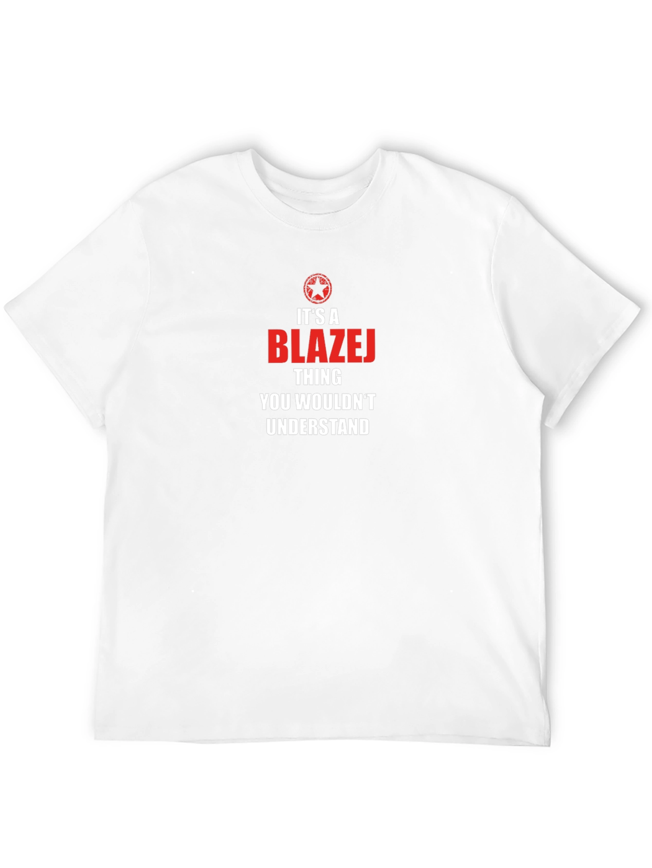 Its a Blazej Thing T-Shirt