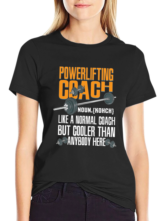 Powerlifting Coach T-Shirt - Cool Fitness Apparel