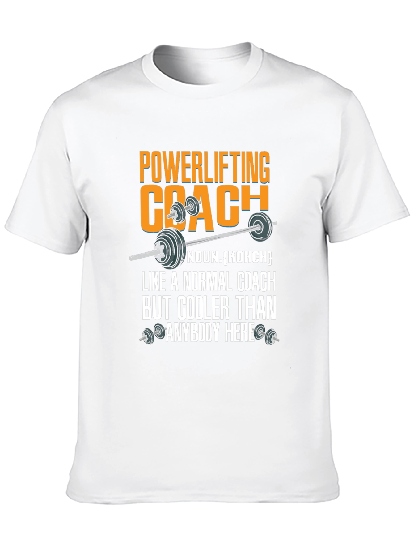 Powerlifting Coach T-Shirt - Cool Fitness Apparel