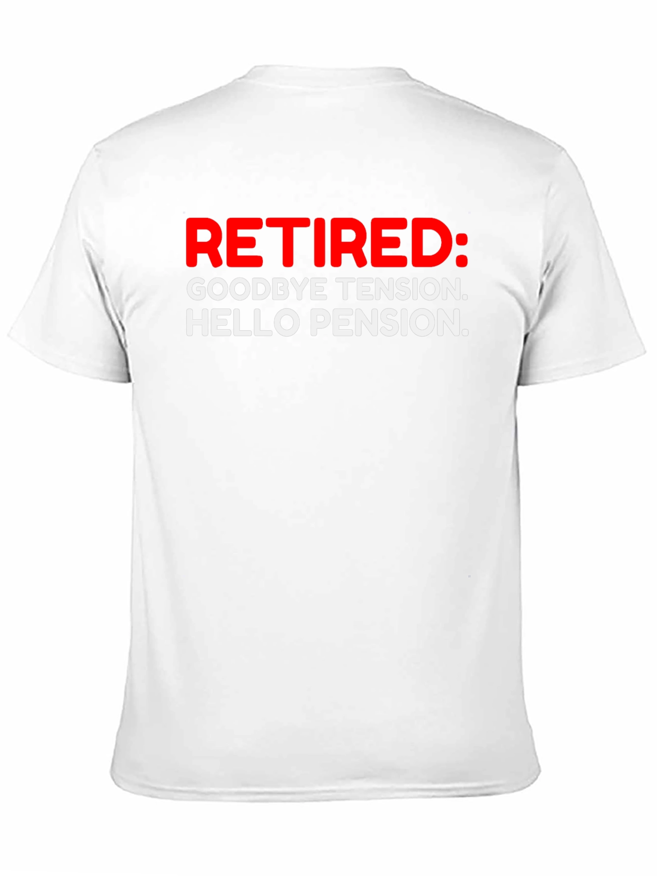 Retired: Goodbye Tension Hello Pension T-Shirt