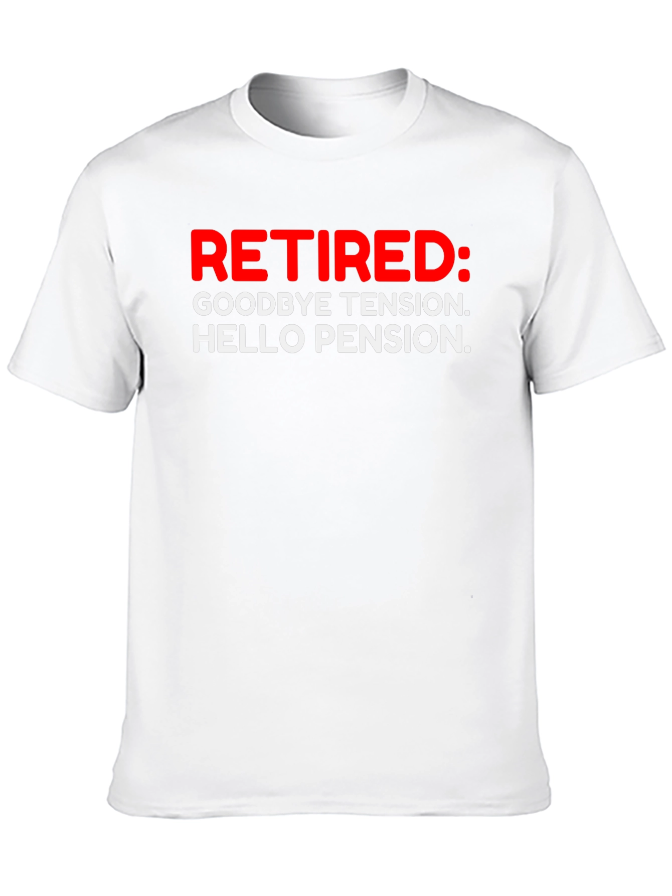 Retired: Goodbye Tension Hello Pension T-Shirt