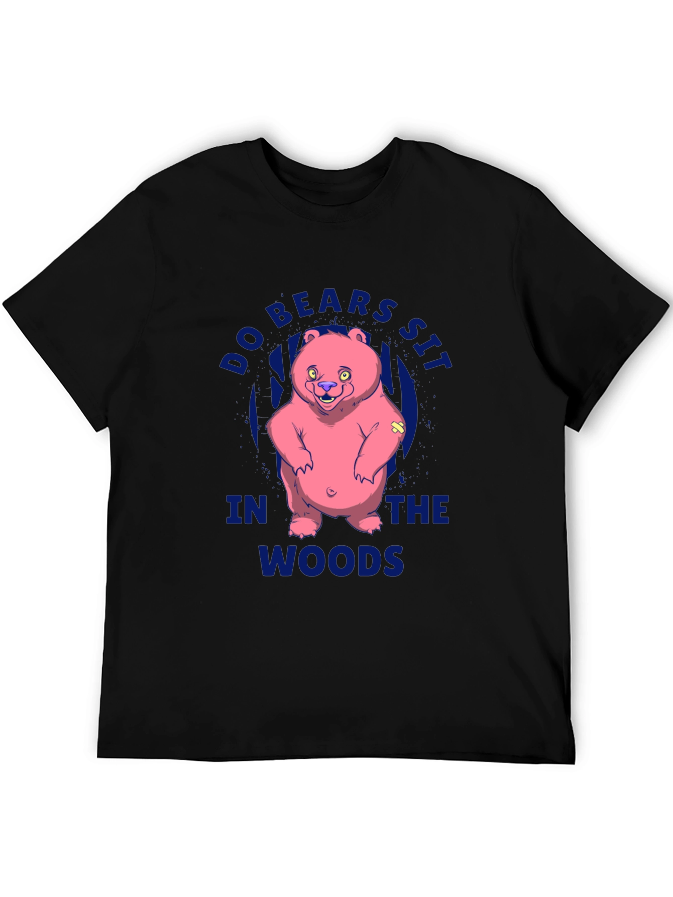 Do Bears Sit in the Woods T-Shirt