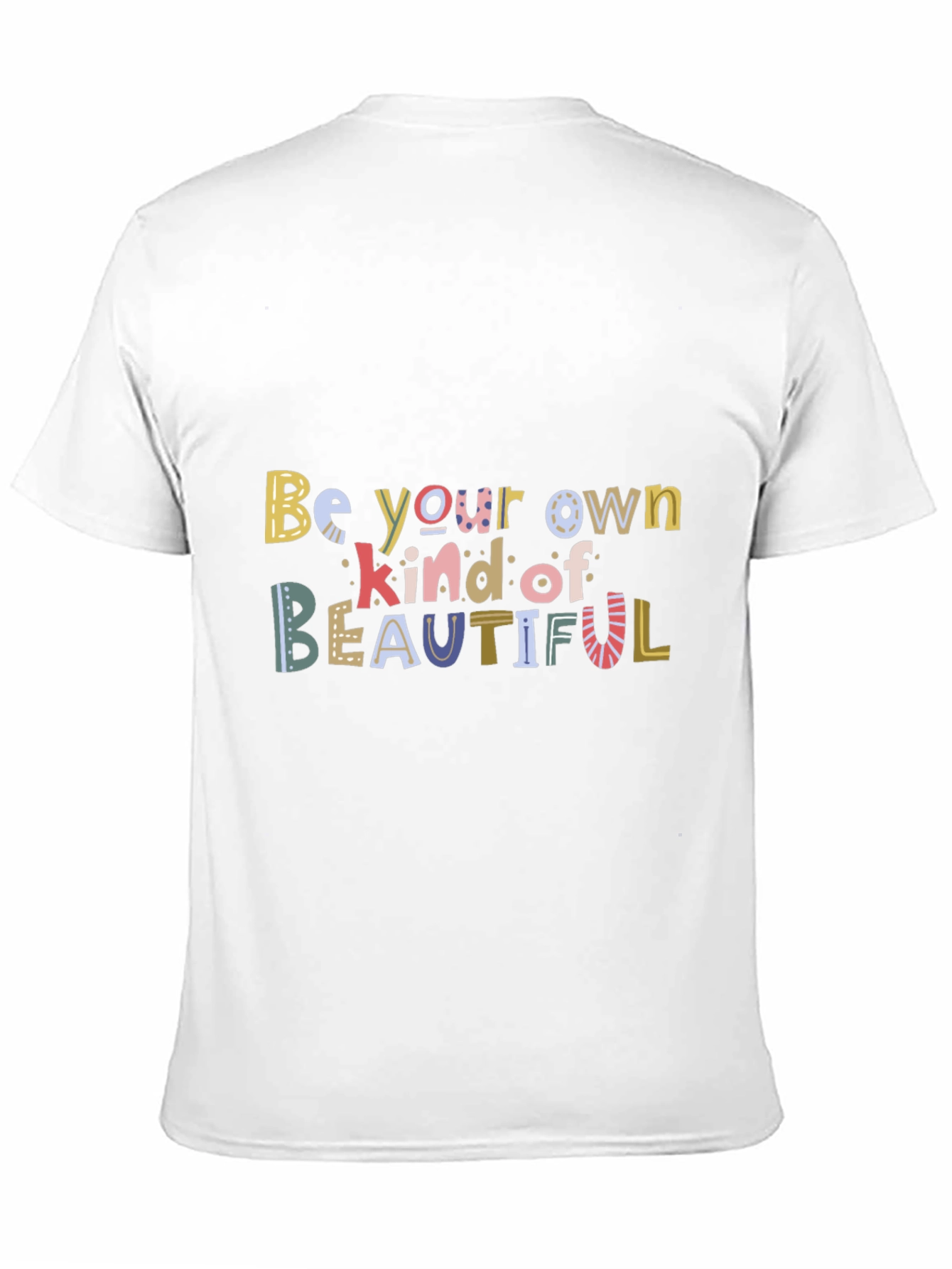 Be Your Own Kind of Beautiful Graphic Tee