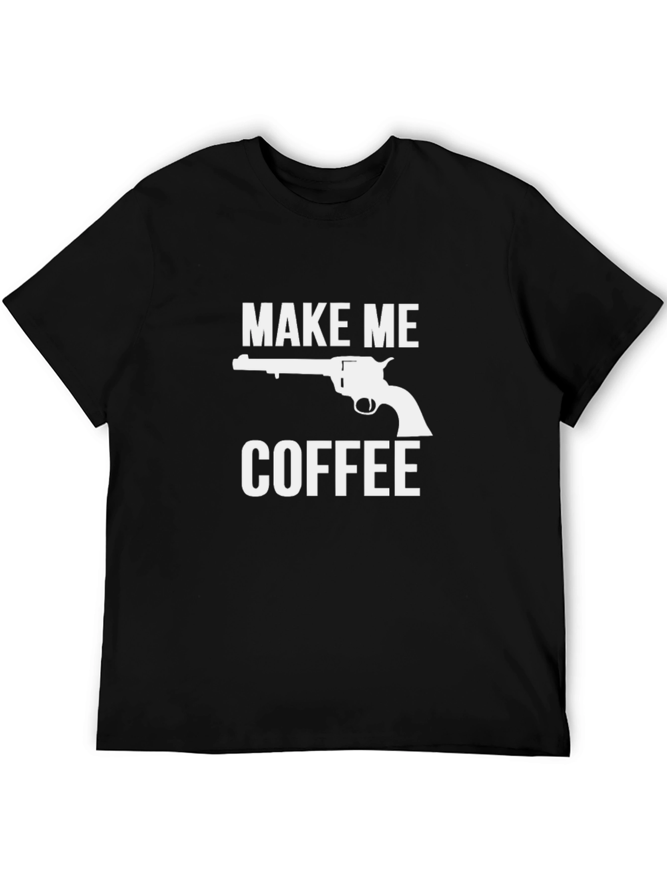 Make Me Coffee Gun T-Shirt - Funny Novelty Tee