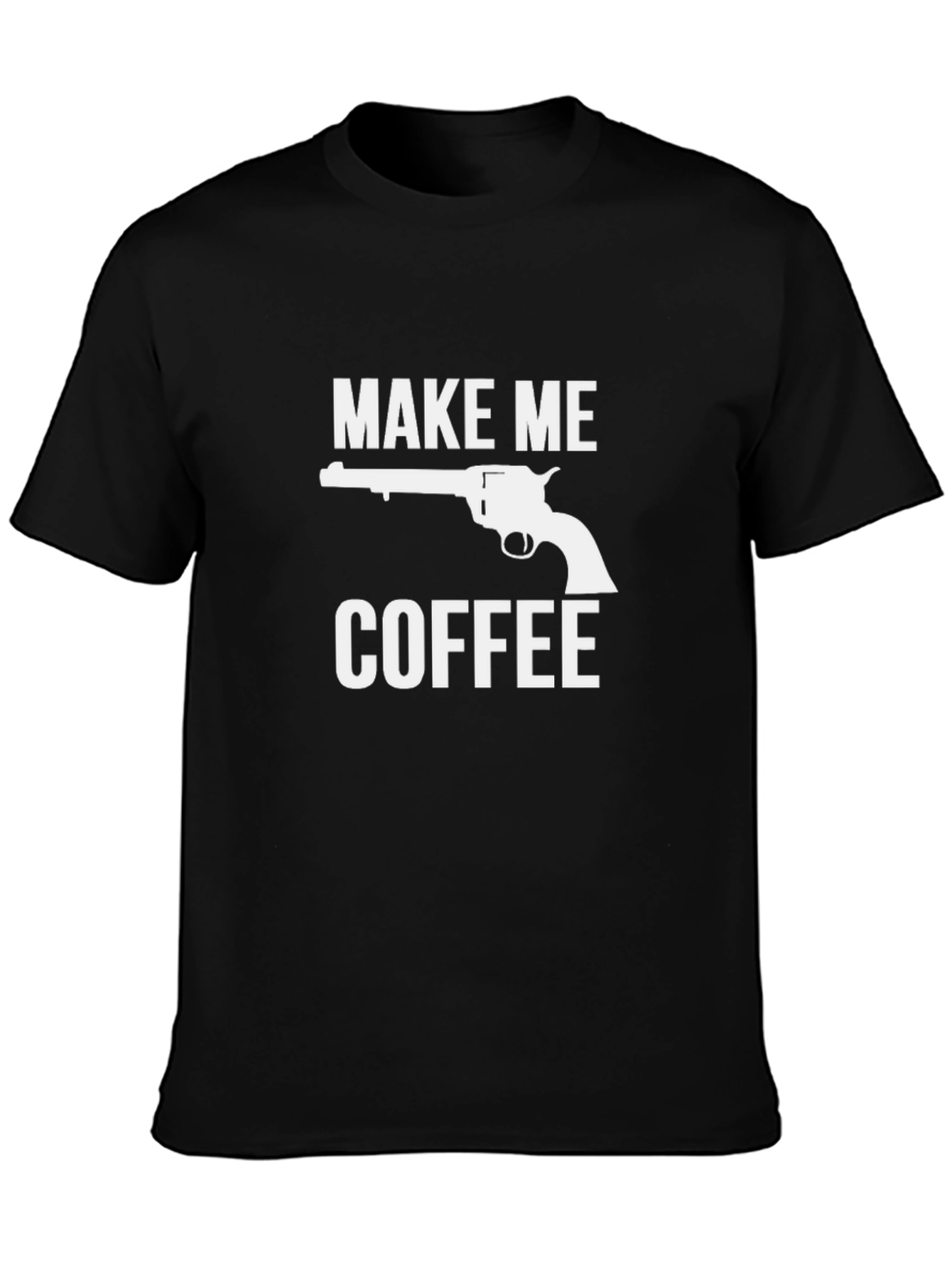 Make Me Coffee Gun T-Shirt - Funny Novelty Tee
