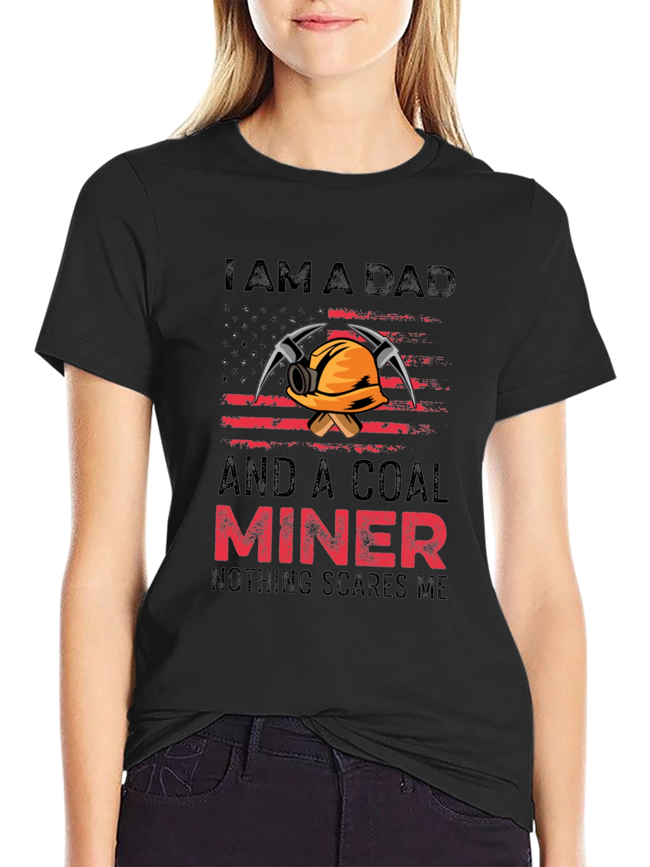 Dad Coal Miner T-Shirt - Nothing Scares Me