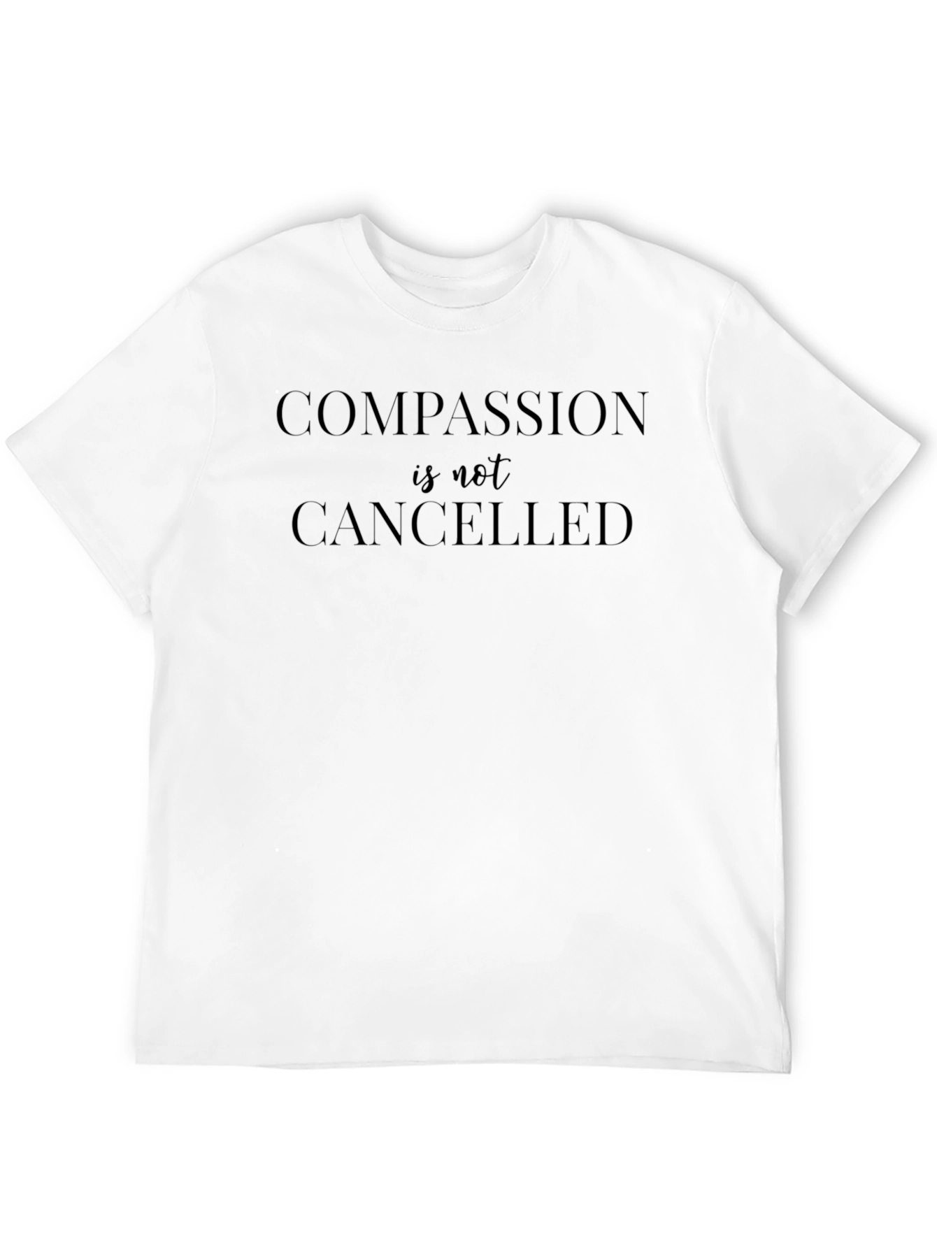 Compassion is Not Cancelled Graphic Tee
