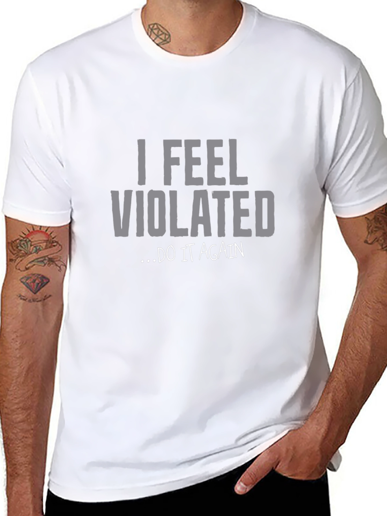 I Feel Violated... Do It Again Graphic Tee