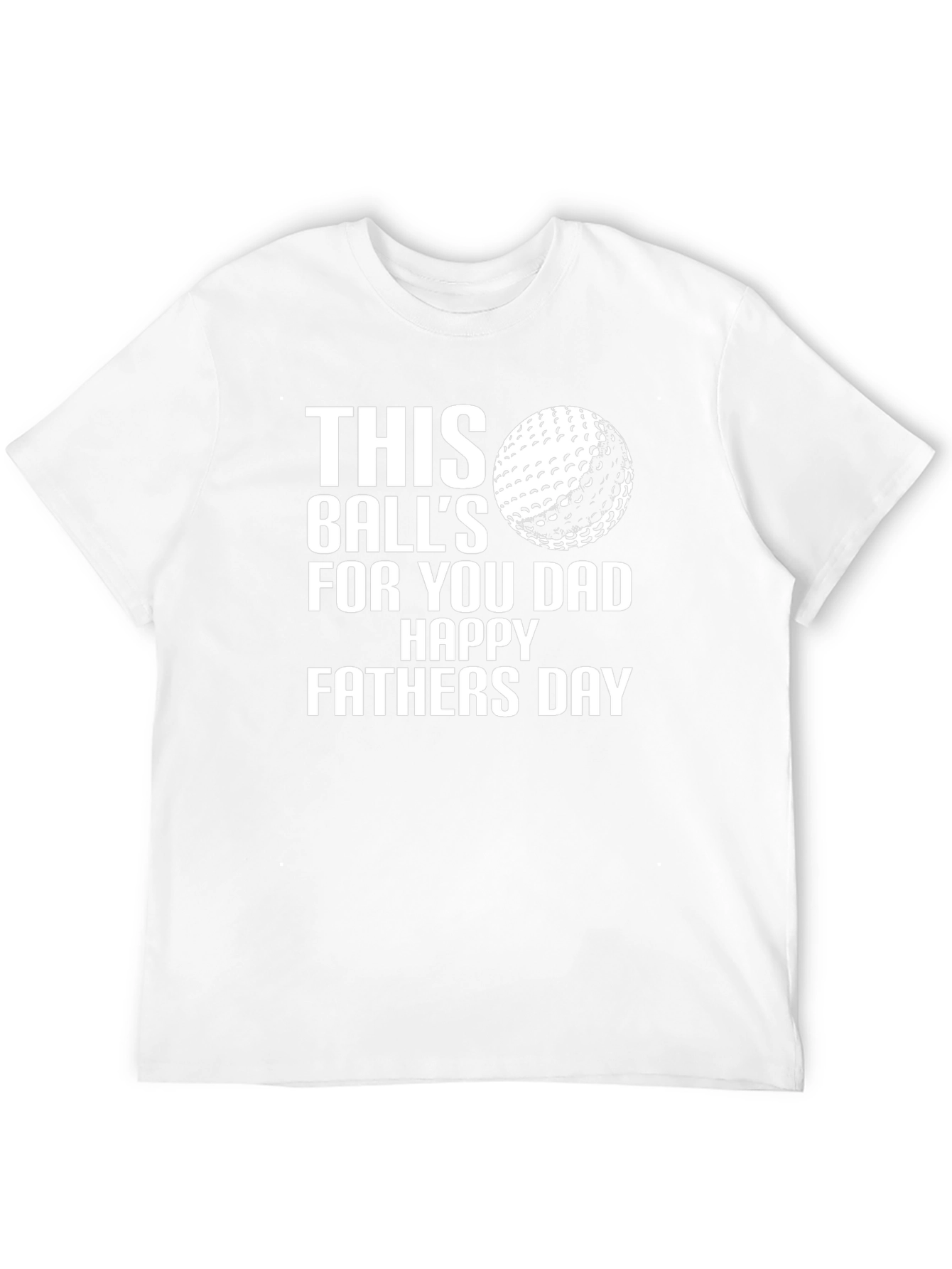 Happy Fathers Day Golf Ball T-Shirt
