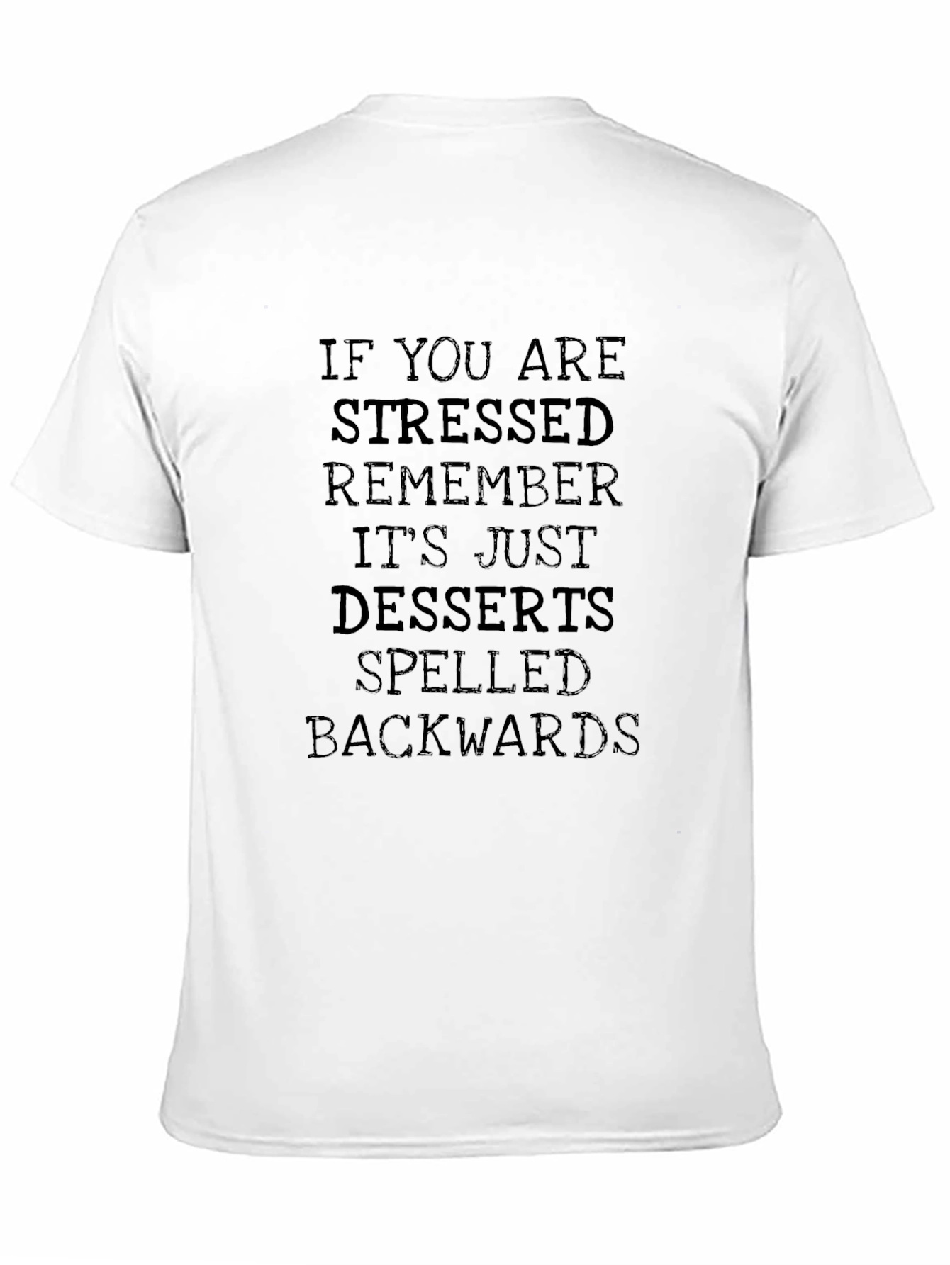 Stressed Spelled Backwards T-Shirt