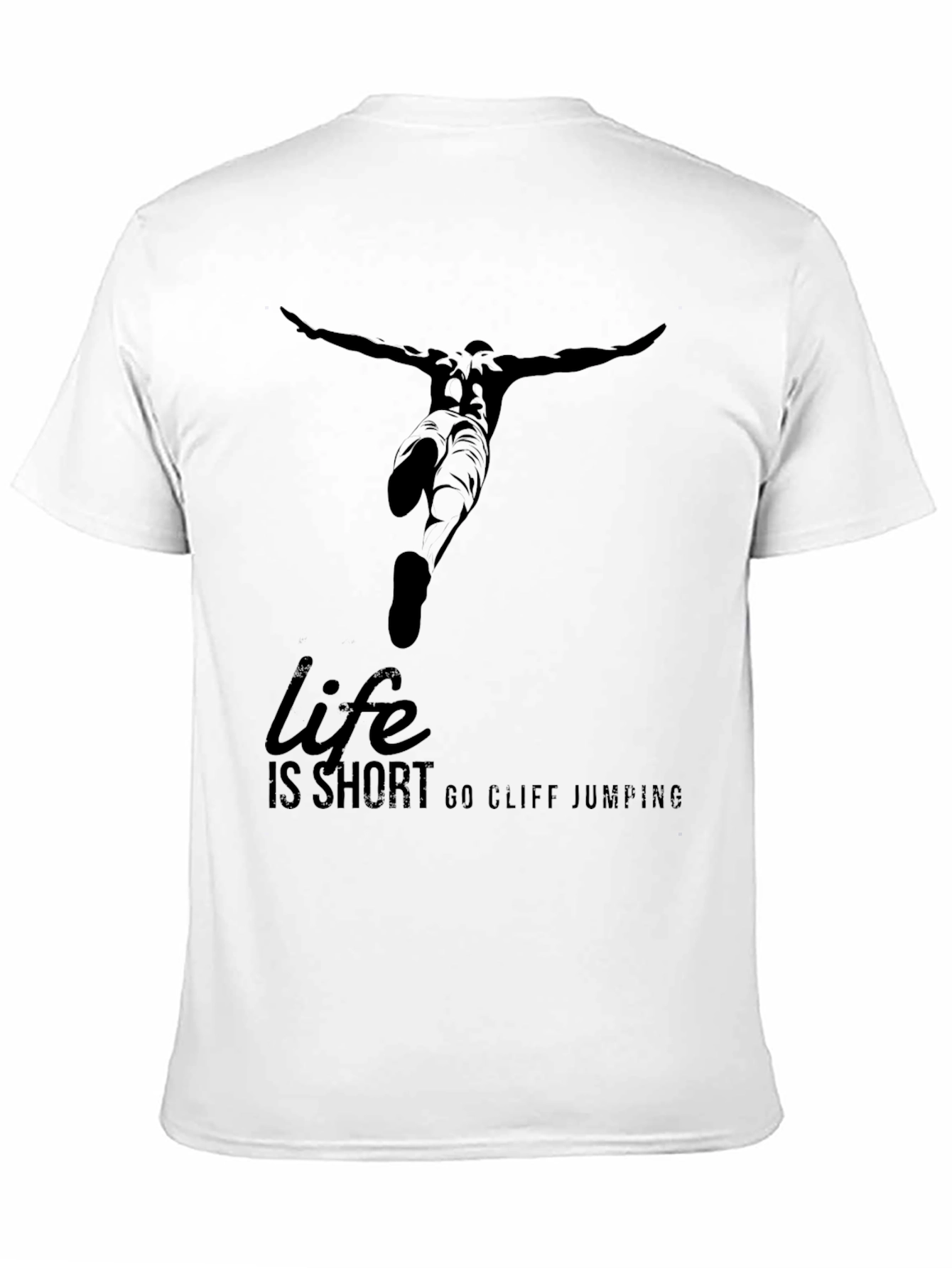 Life is Short Go Cliff Jumping T-Shirt