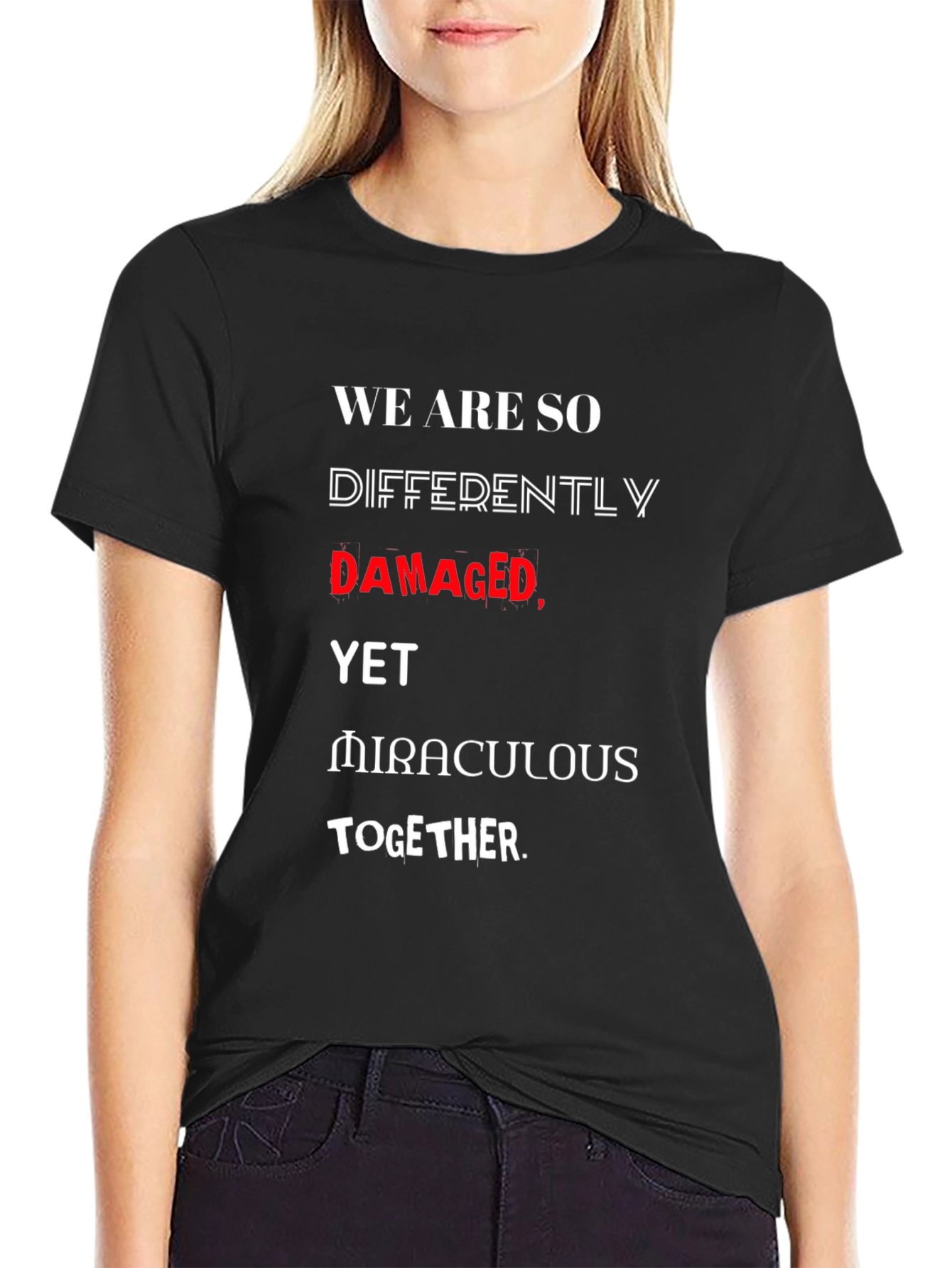 Damaged Yet Miraculous T-Shirt