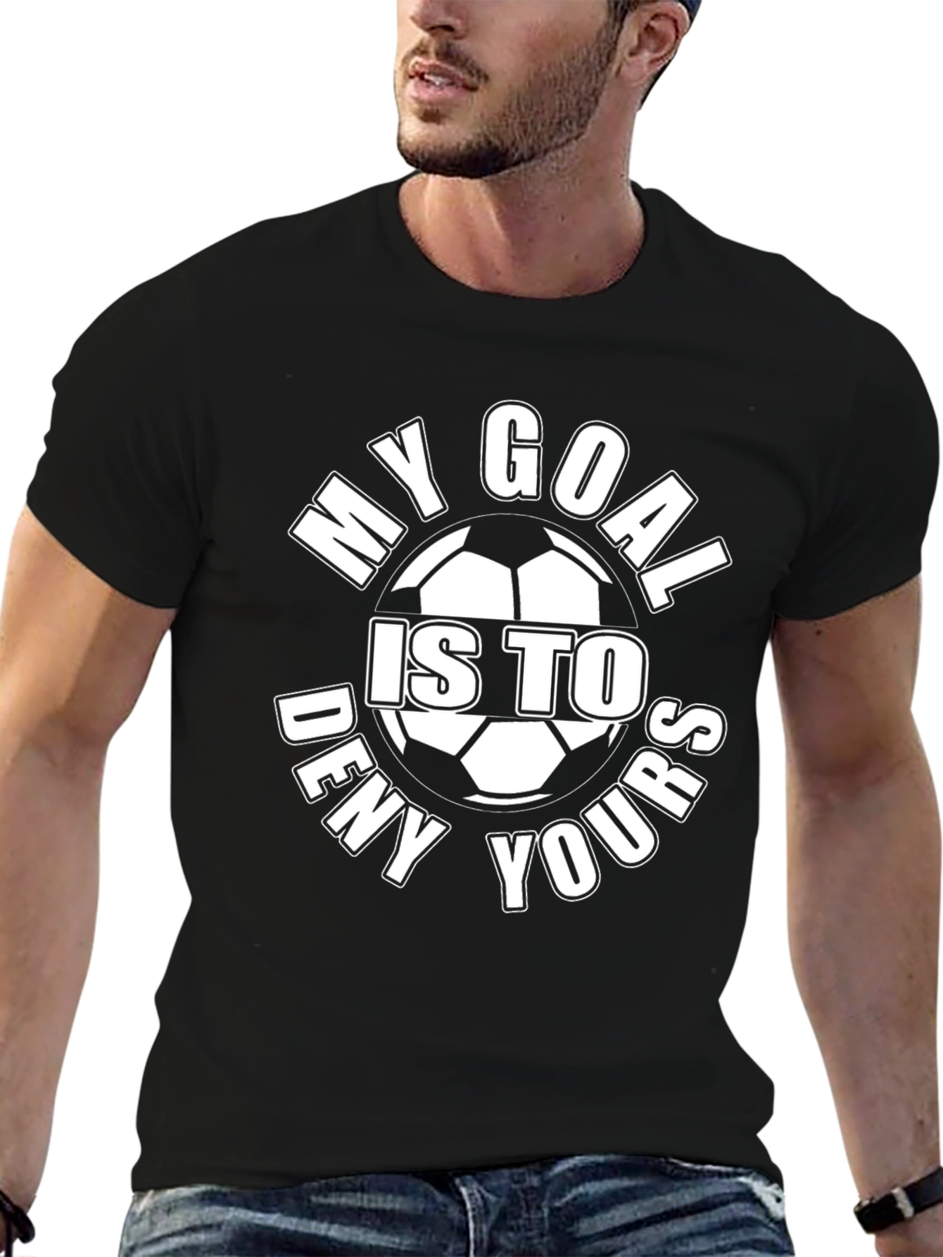 My Goal is to Deny Yours T-Shirt Soccer Player