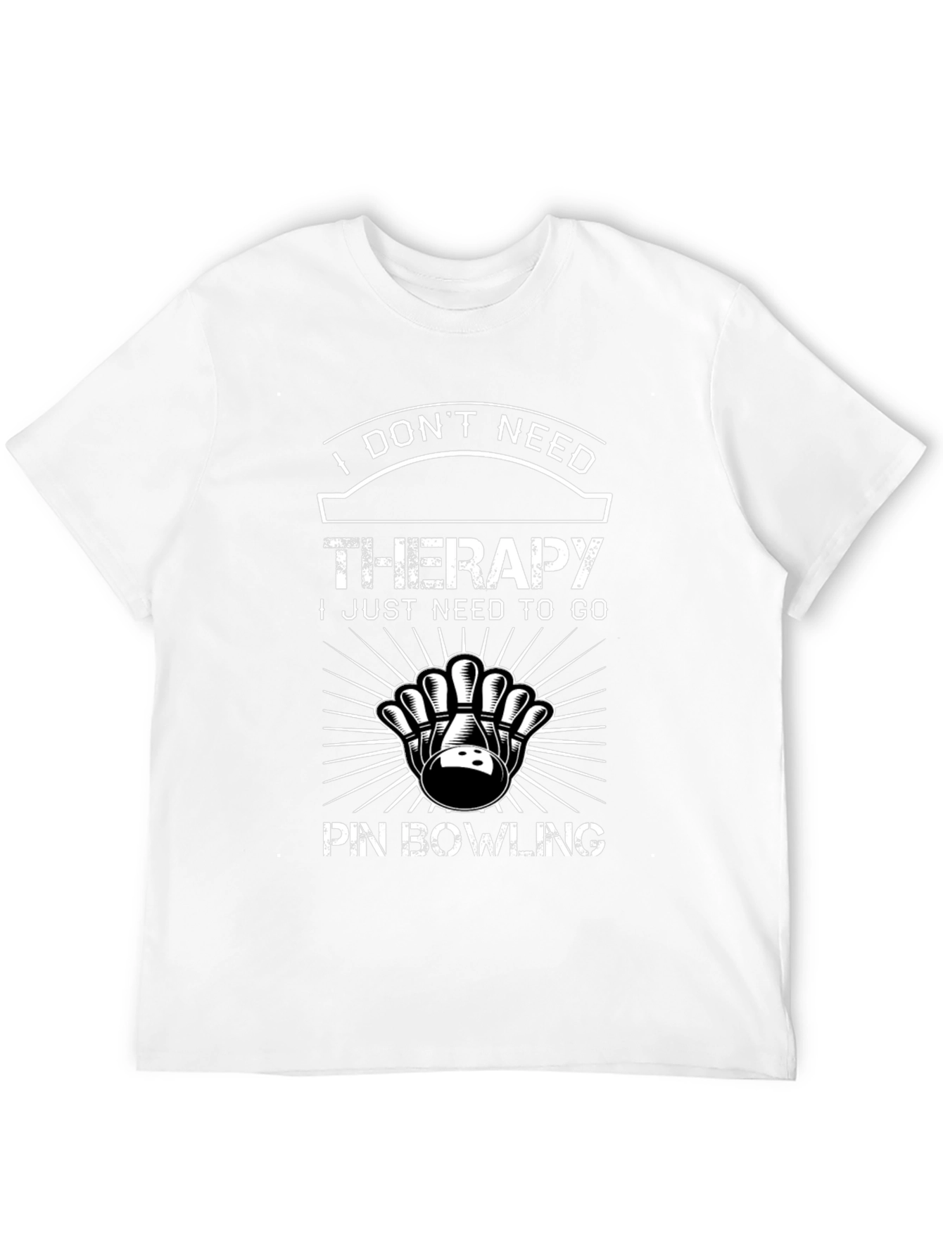 Bowling Therapy T-Shirt: I Dont Need Therapy Bowling