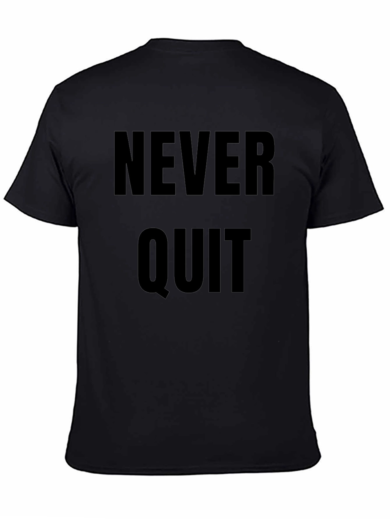 Never Quit Black Graphic Tee Motivational Shirt
