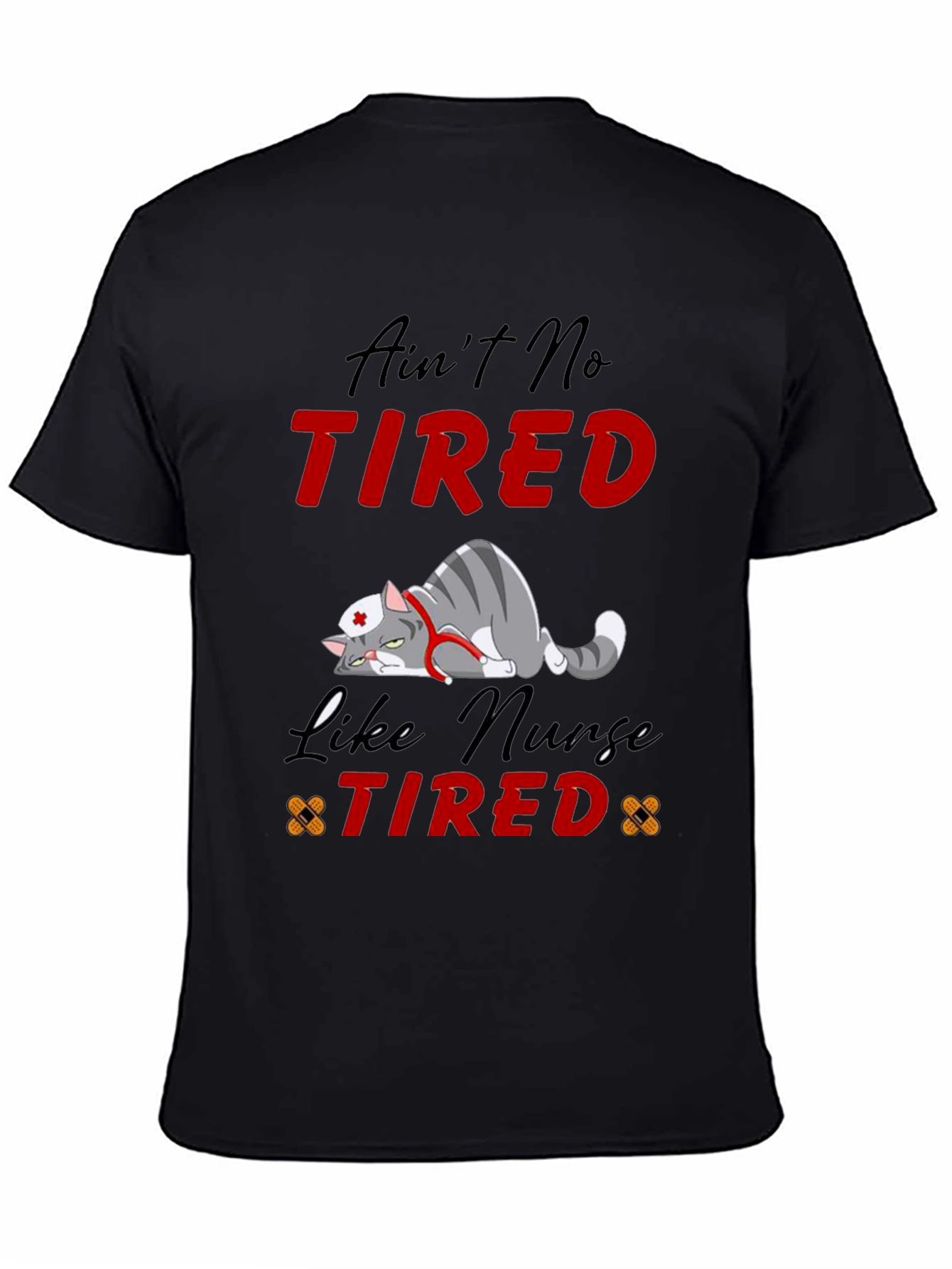 Aint No Tired Like Nurse Tired T-Shirt