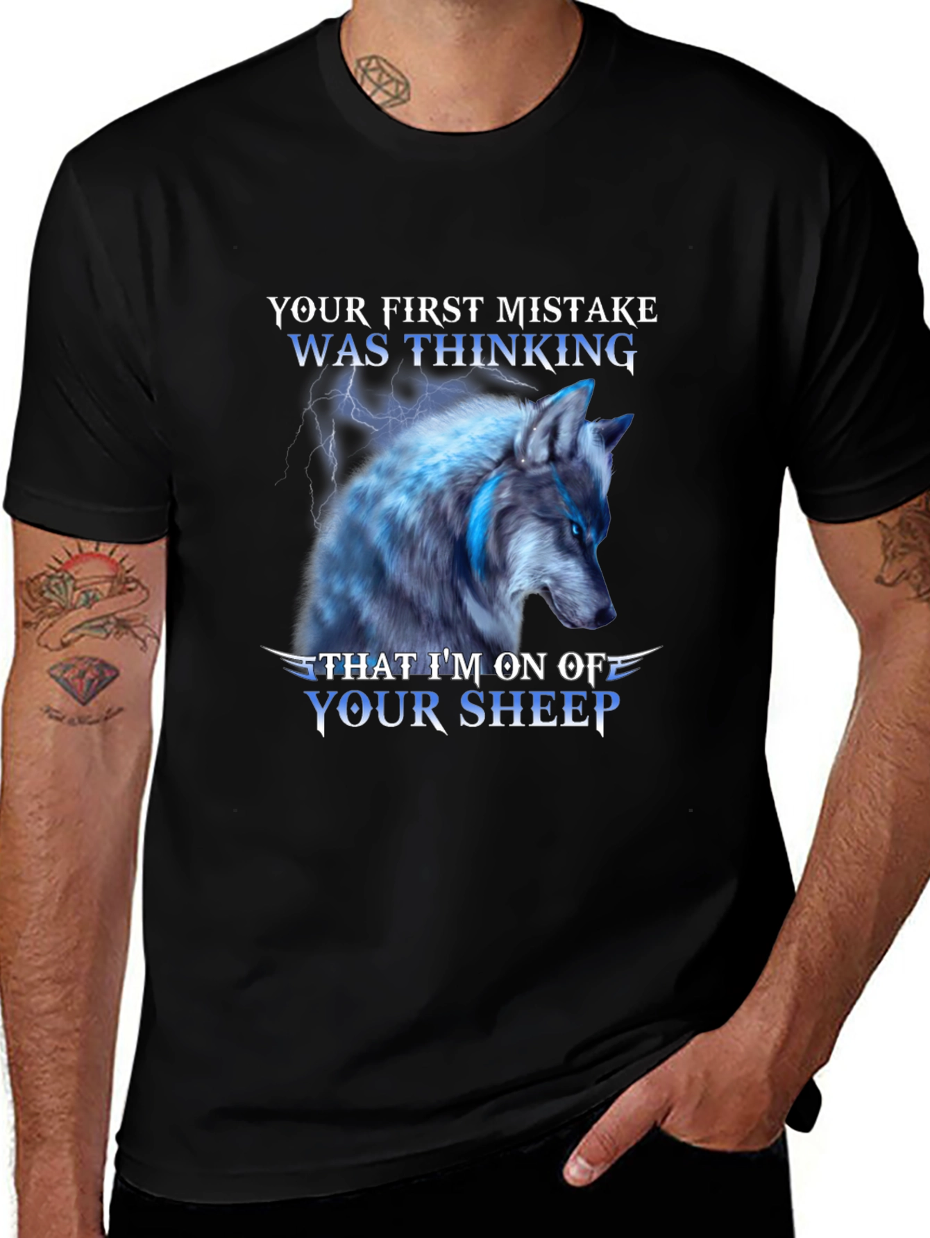 Wolf T-Shirt: Your First Mistake Was Thinking...