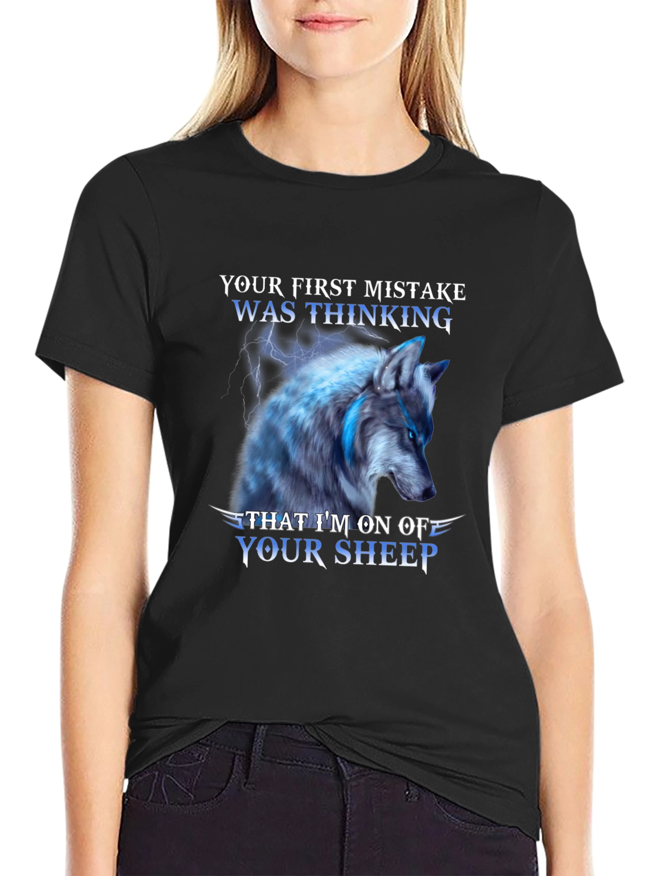 Wolf T-Shirt: Your First Mistake Was Thinking...