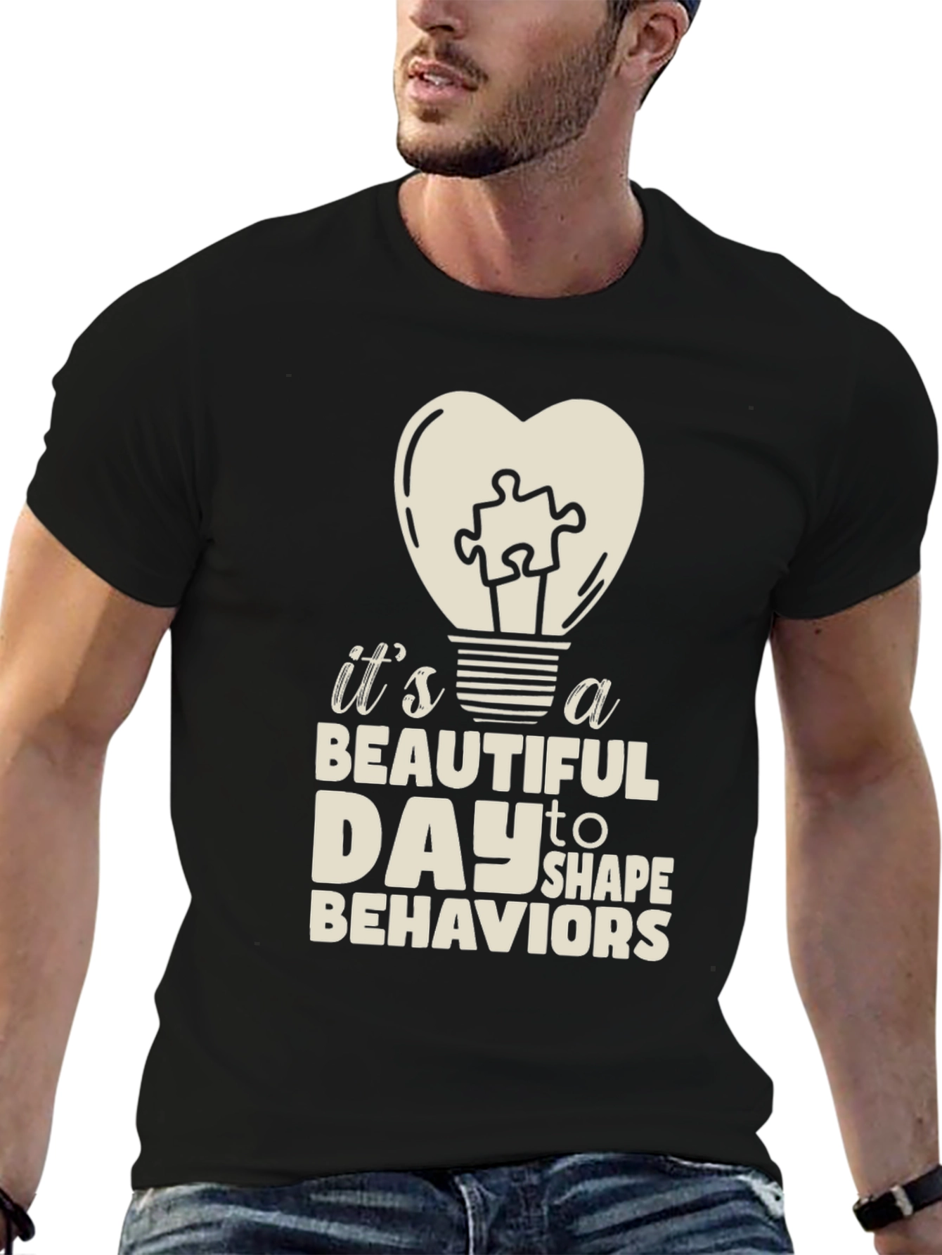 Beautiful Day to Shape Behaviors T-Shirt