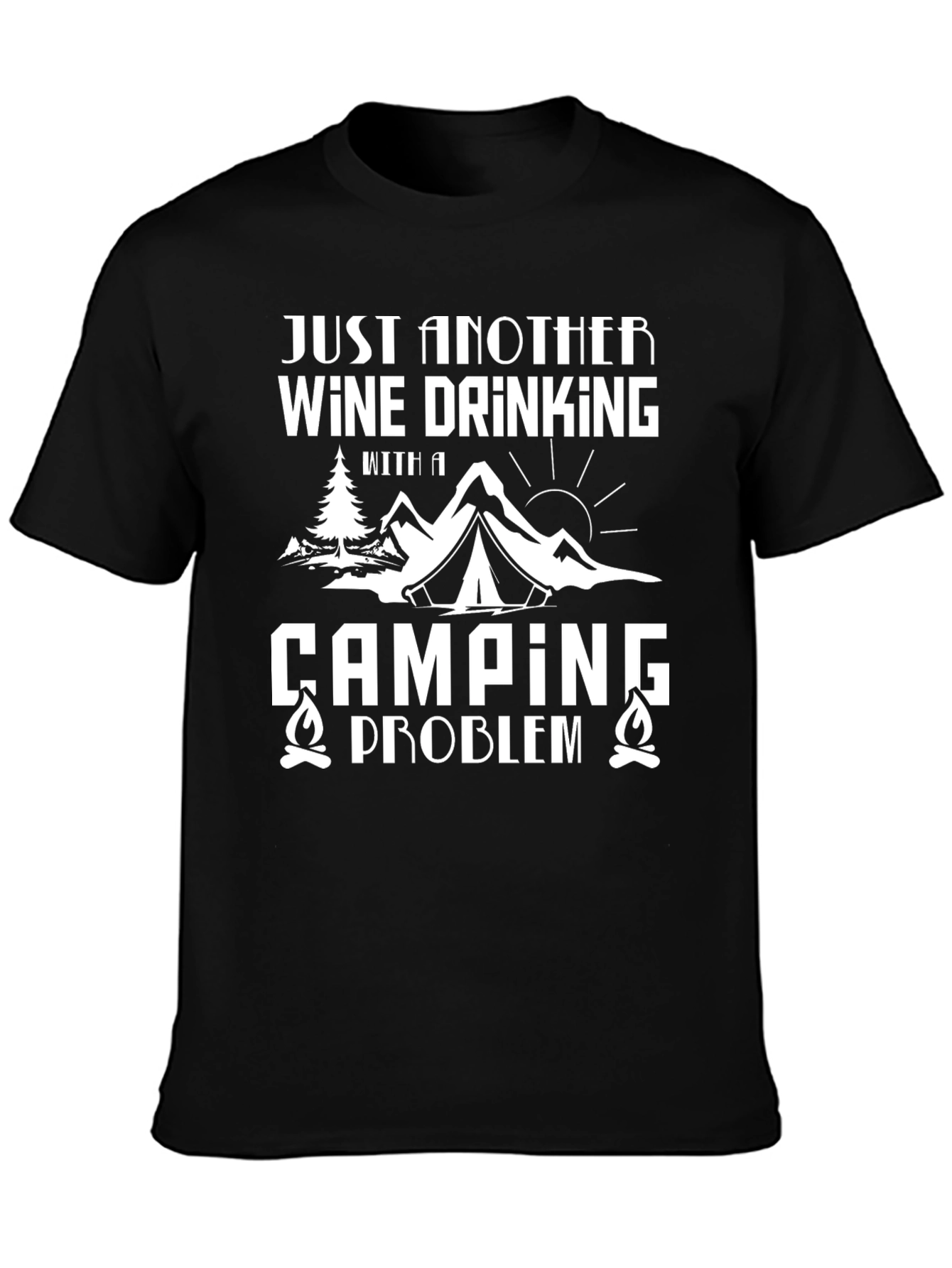 Wine Drinking Camping Problem Graphic Tee