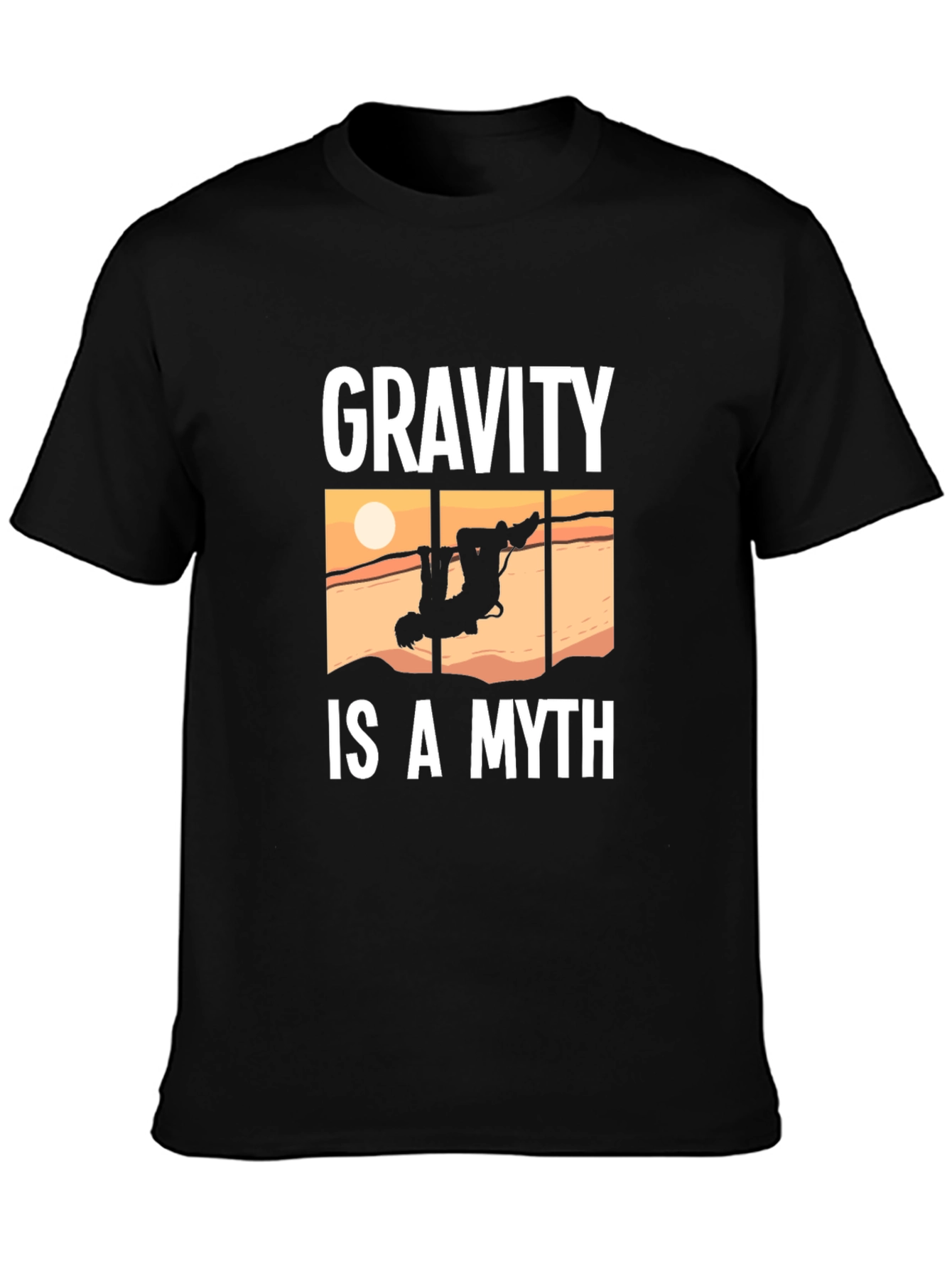 Gravity Is A Myth Funny Climbing T-Shirt