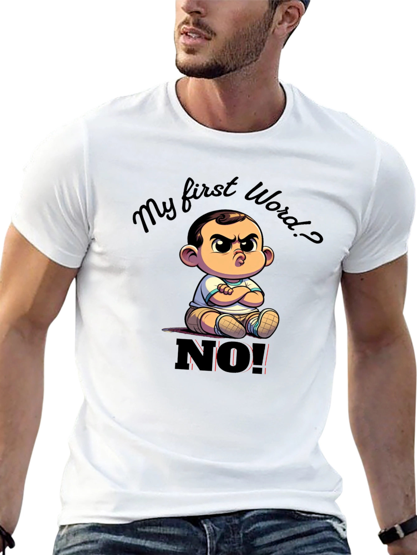 Funny My First Word? NO! Baby Graphic T-Shirt