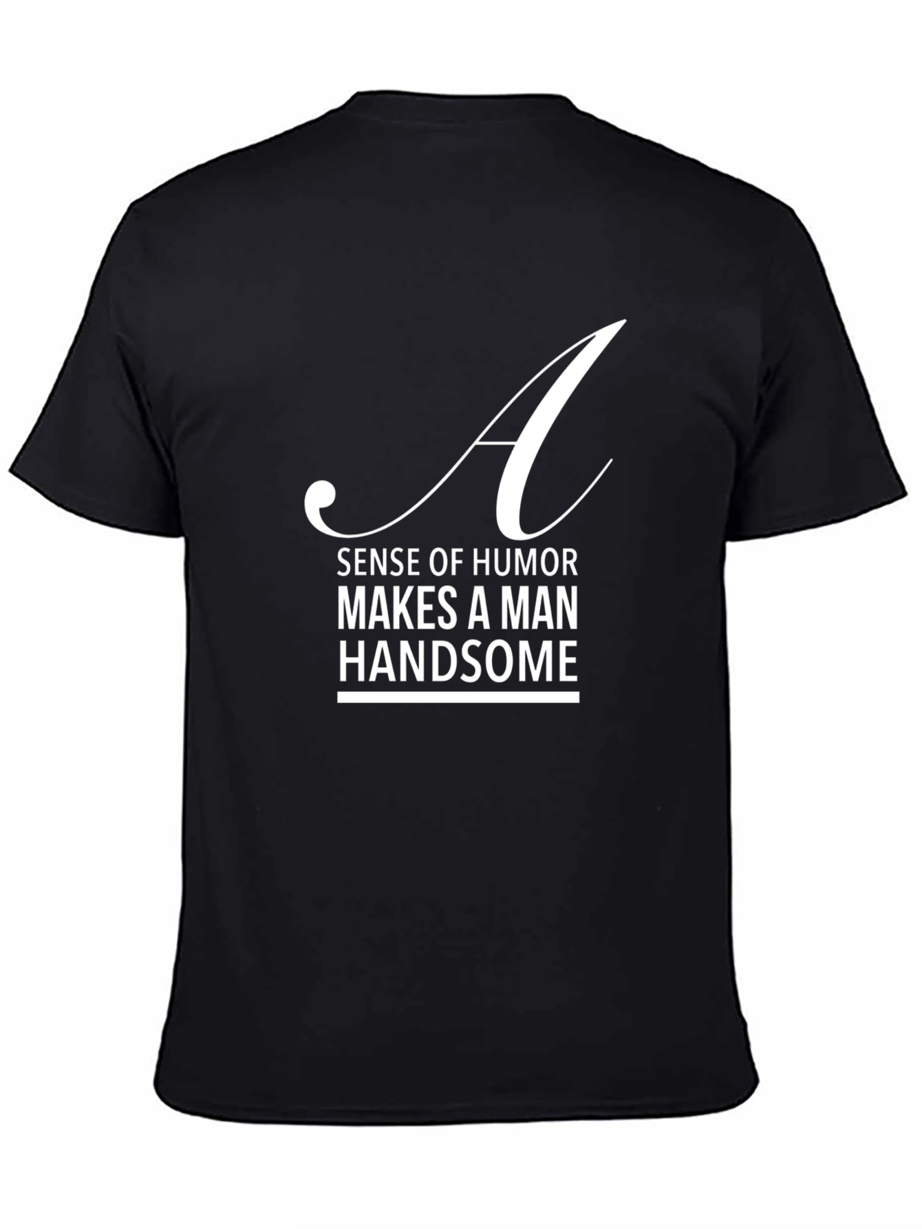 Humorous Handsome Mans T-Shirt