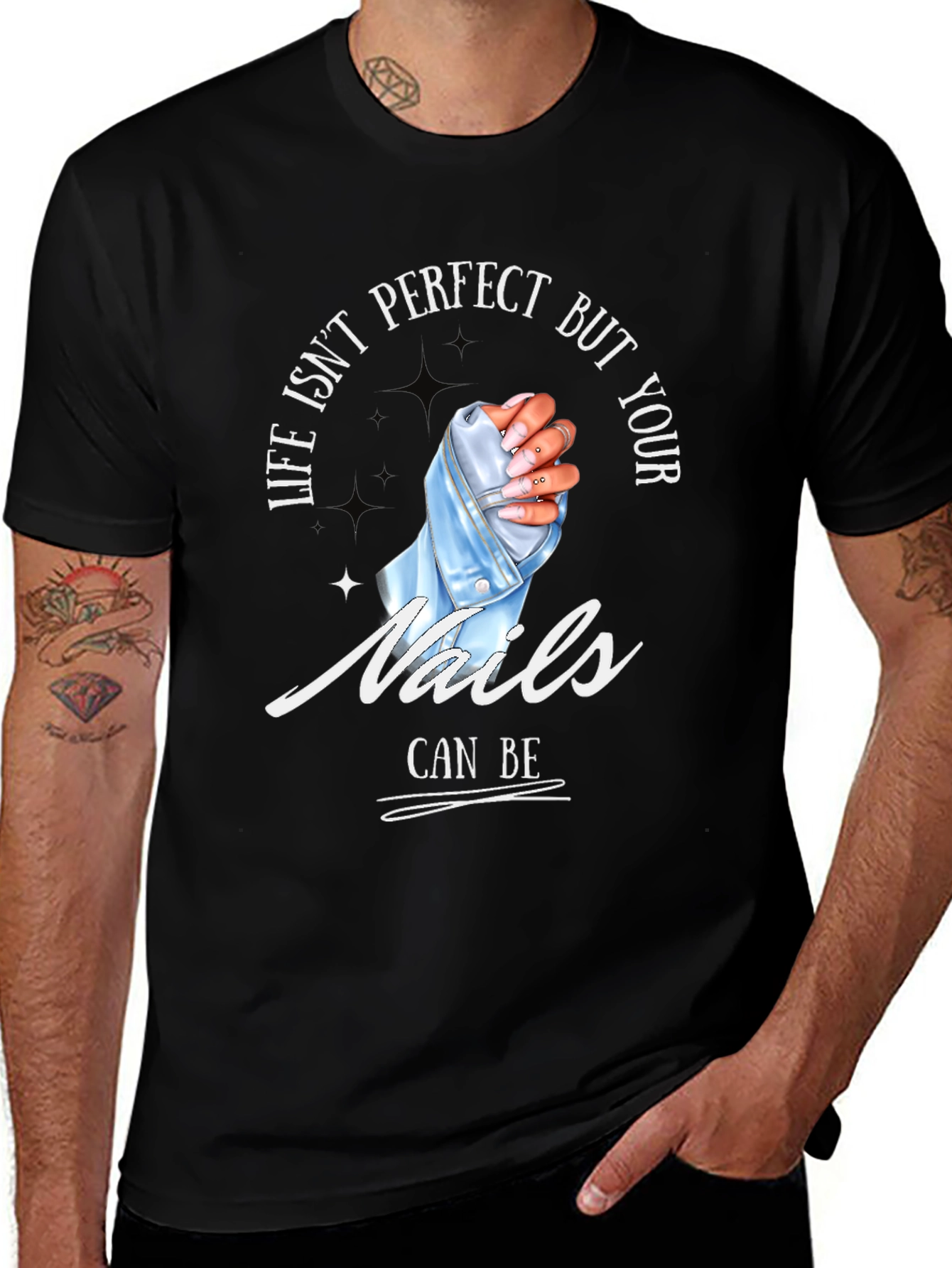 Life Isnt Perfect Your Nails Can Be - T-Shirt