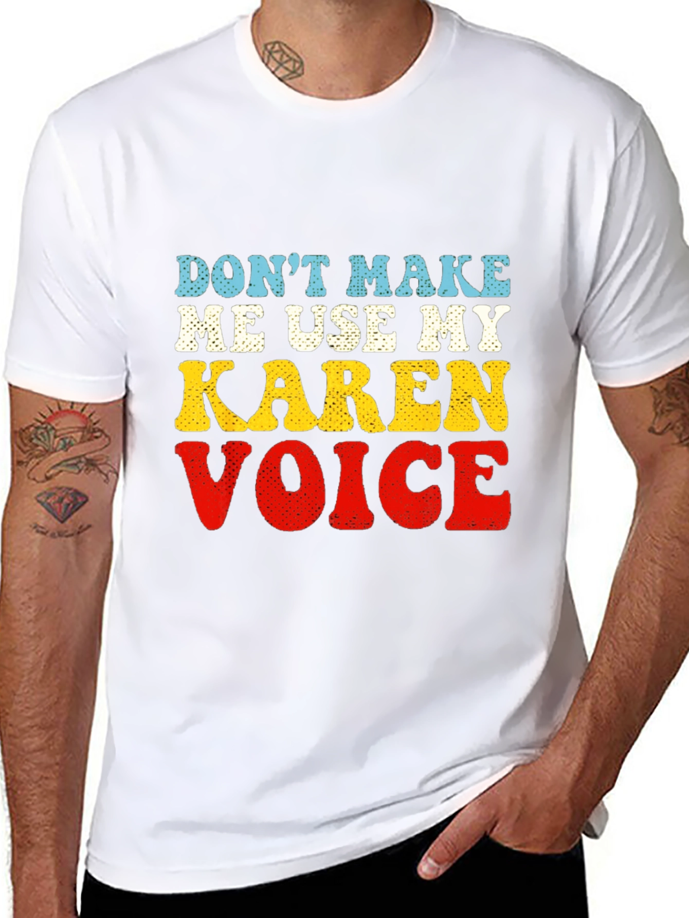 Dont Make Me Use My Karen Voice T-Shirt