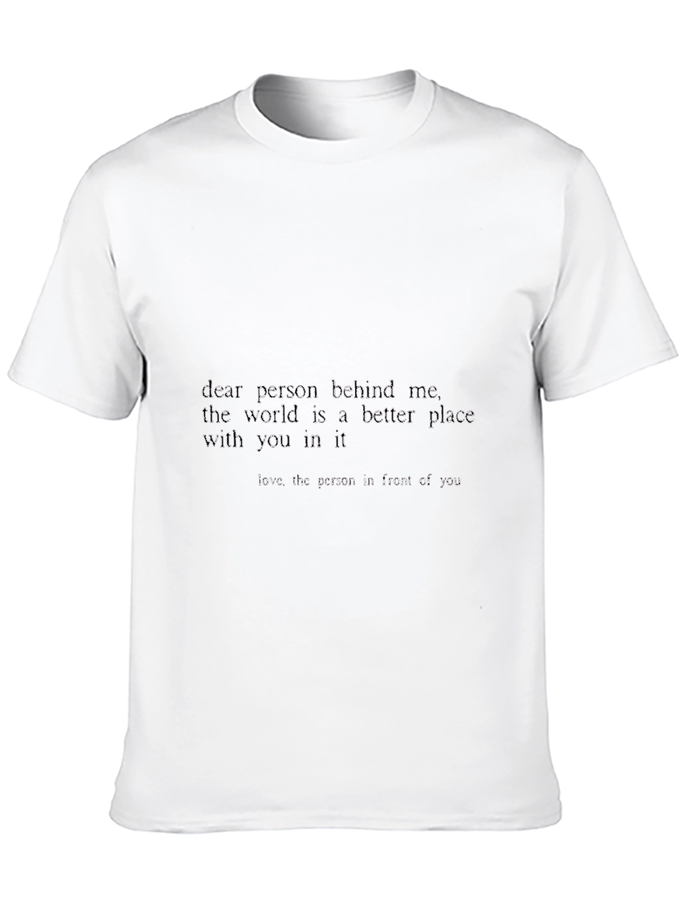 Dear Person Behind Me Graphic Tee