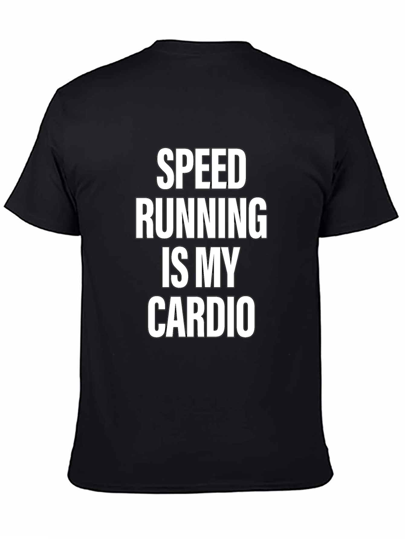 Speed Running Is My Cardio Graphic T-Shirt