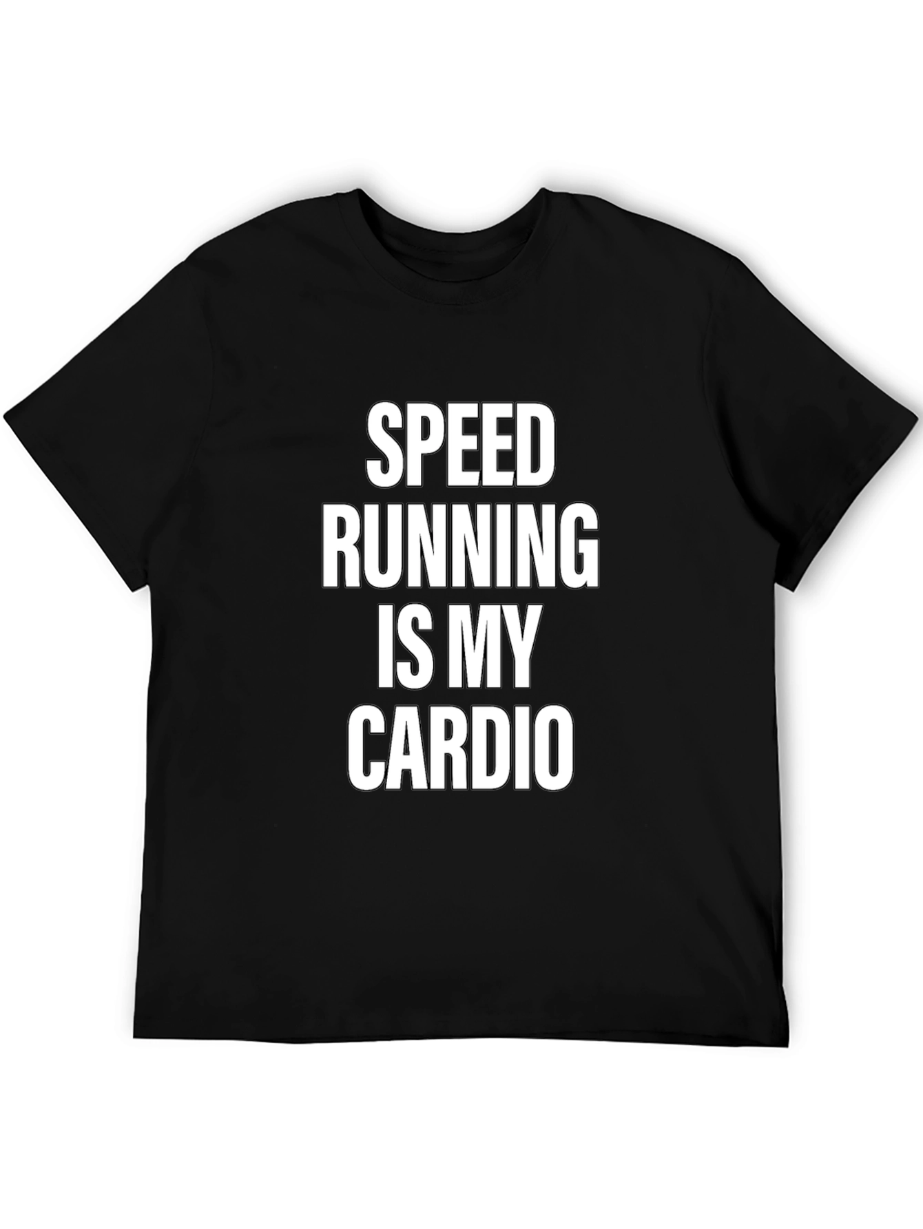 Speed Running Is My Cardio Graphic T-Shirt