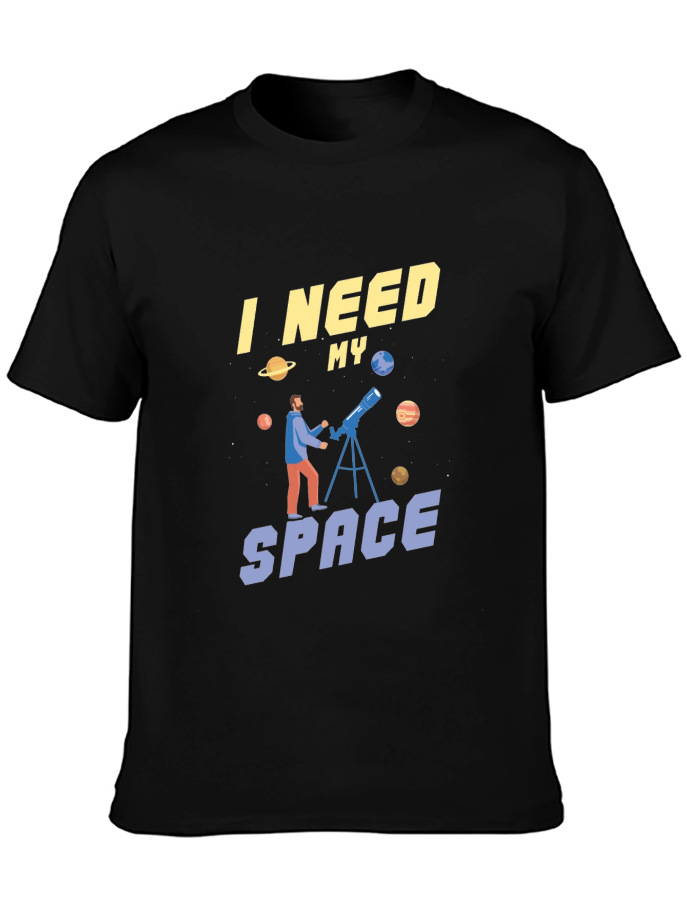 I Need My Space Graphic T-Shirt Astronomy Fan Tee