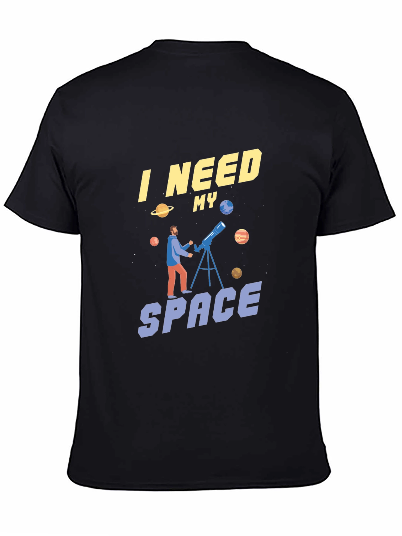 I Need My Space Graphic T-Shirt Astronomy Fan Tee