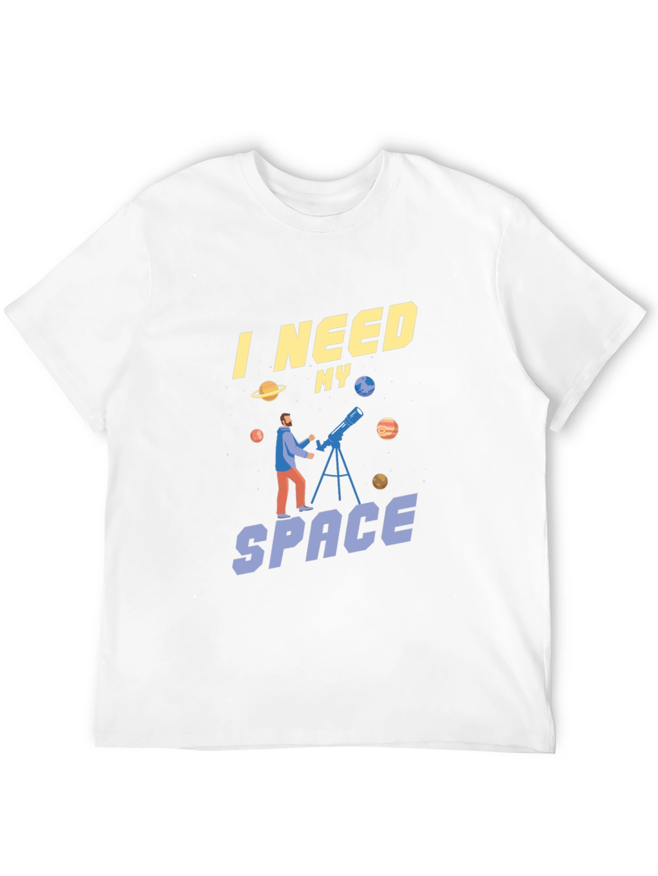 I Need My Space Graphic T-Shirt Astronomy Fan Tee