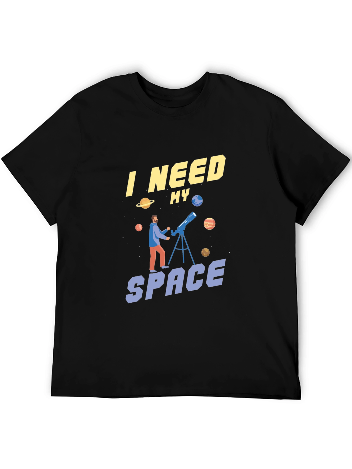 I Need My Space Graphic T-Shirt Astronomy Fan Tee
