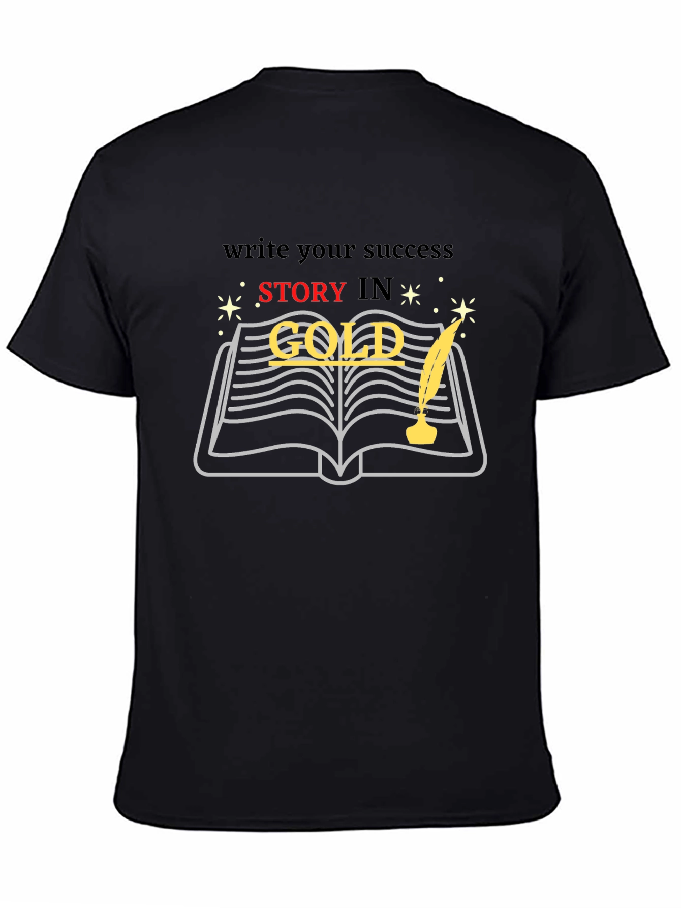 Write Your Success Story in Gold T-Shirt