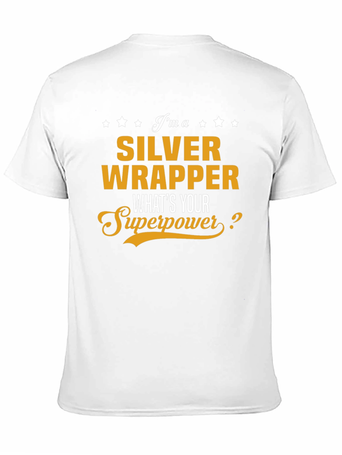 Silver Wrapper Superpower T-Shirt - Funny Profession Tee