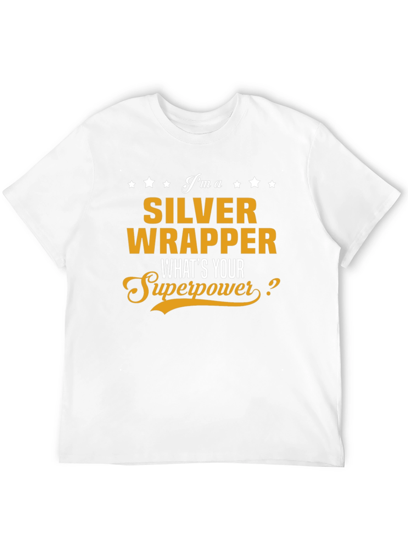 Silver Wrapper Superpower T-Shirt - Funny Profession Tee