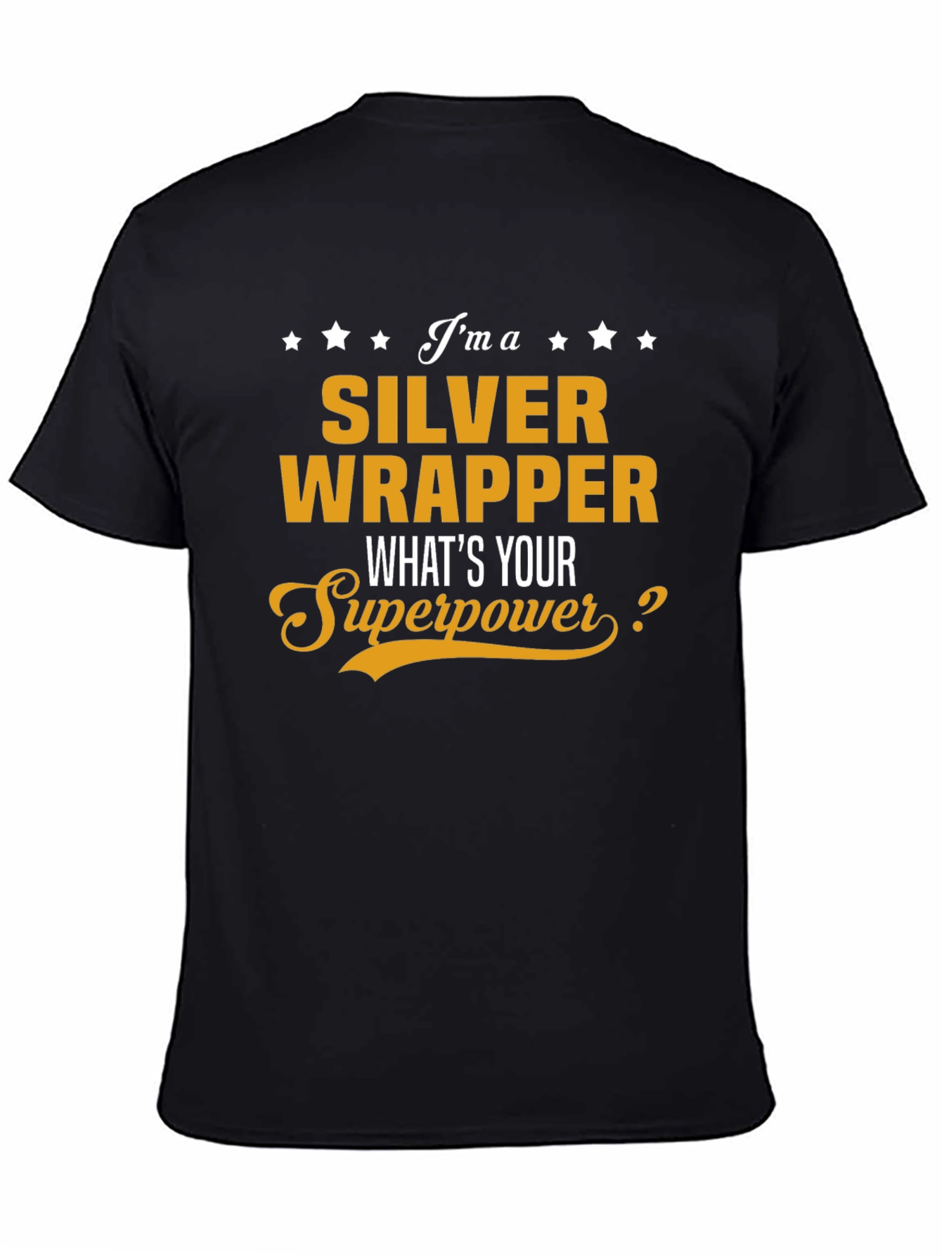 Silver Wrapper Superpower T-Shirt - Funny Profession Tee