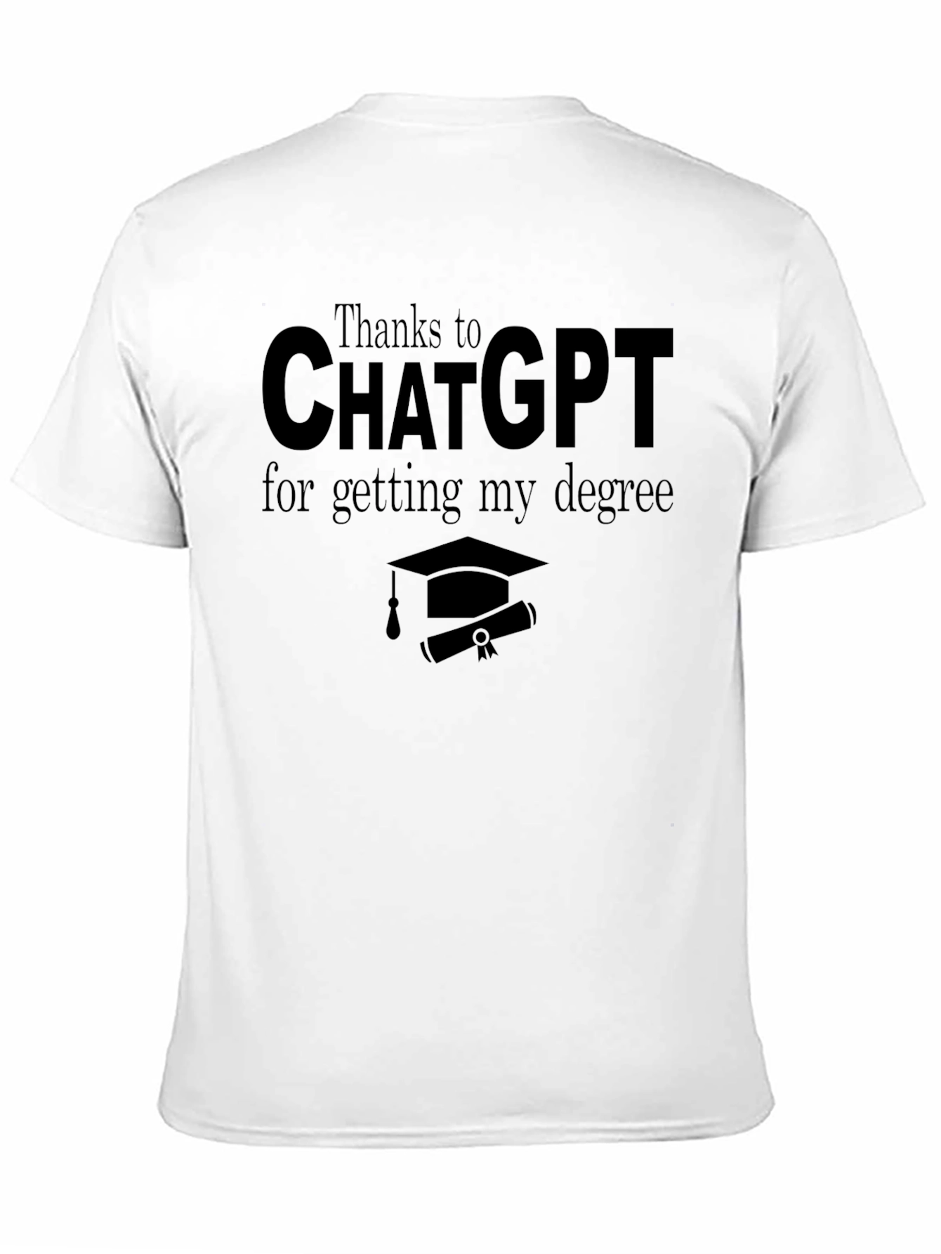ChatGPT Degree T-Shirt - Graduation Gift