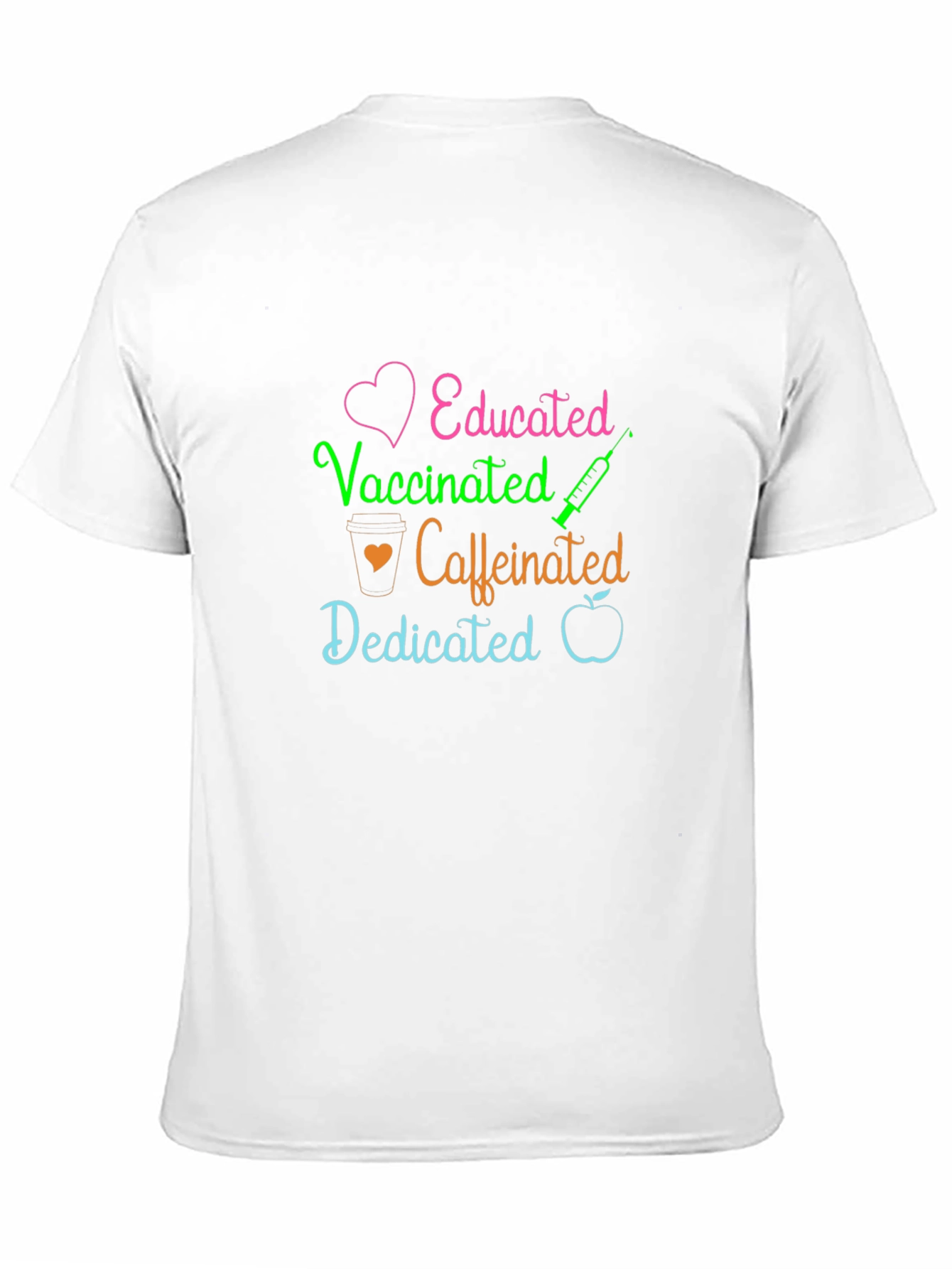 Educated Vaccinated Caffeinated Dedicated T-Shirt