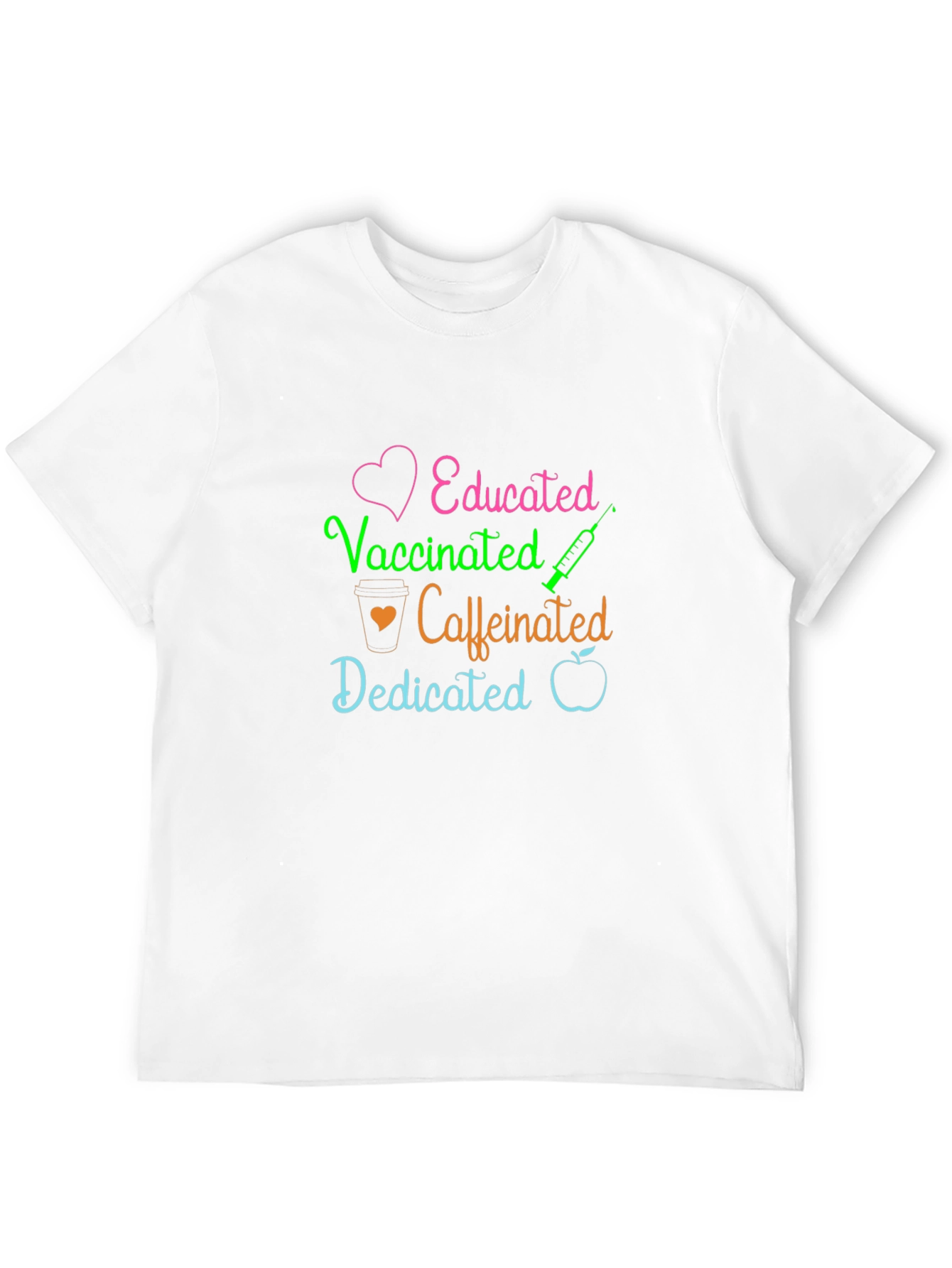 Educated Vaccinated Caffeinated Dedicated T-Shirt