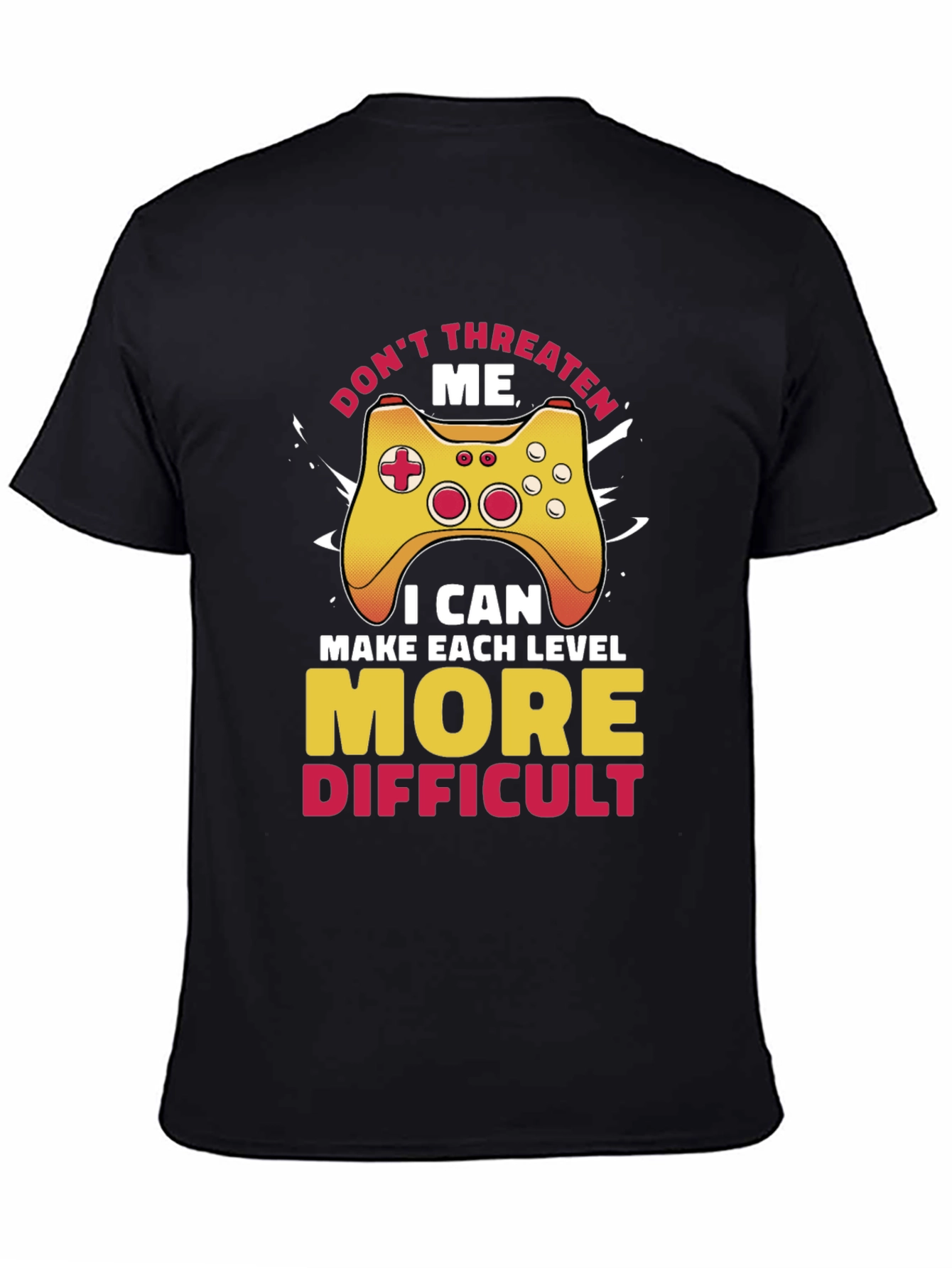 Gamer T-Shirt - Dont Threaten Me Funny Design