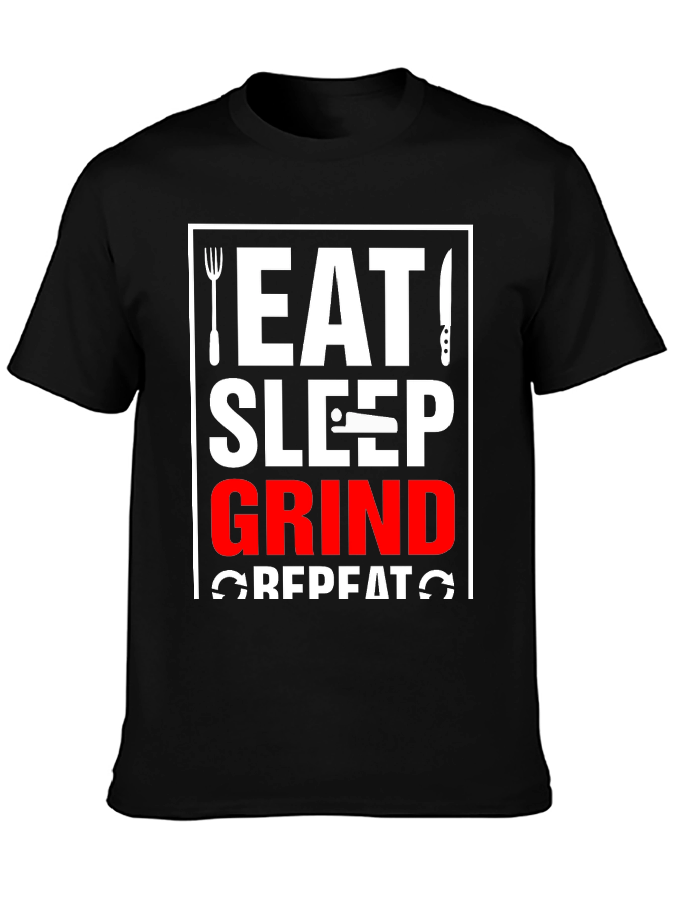Eat Sleep Grind Repeat Black T-Shirt