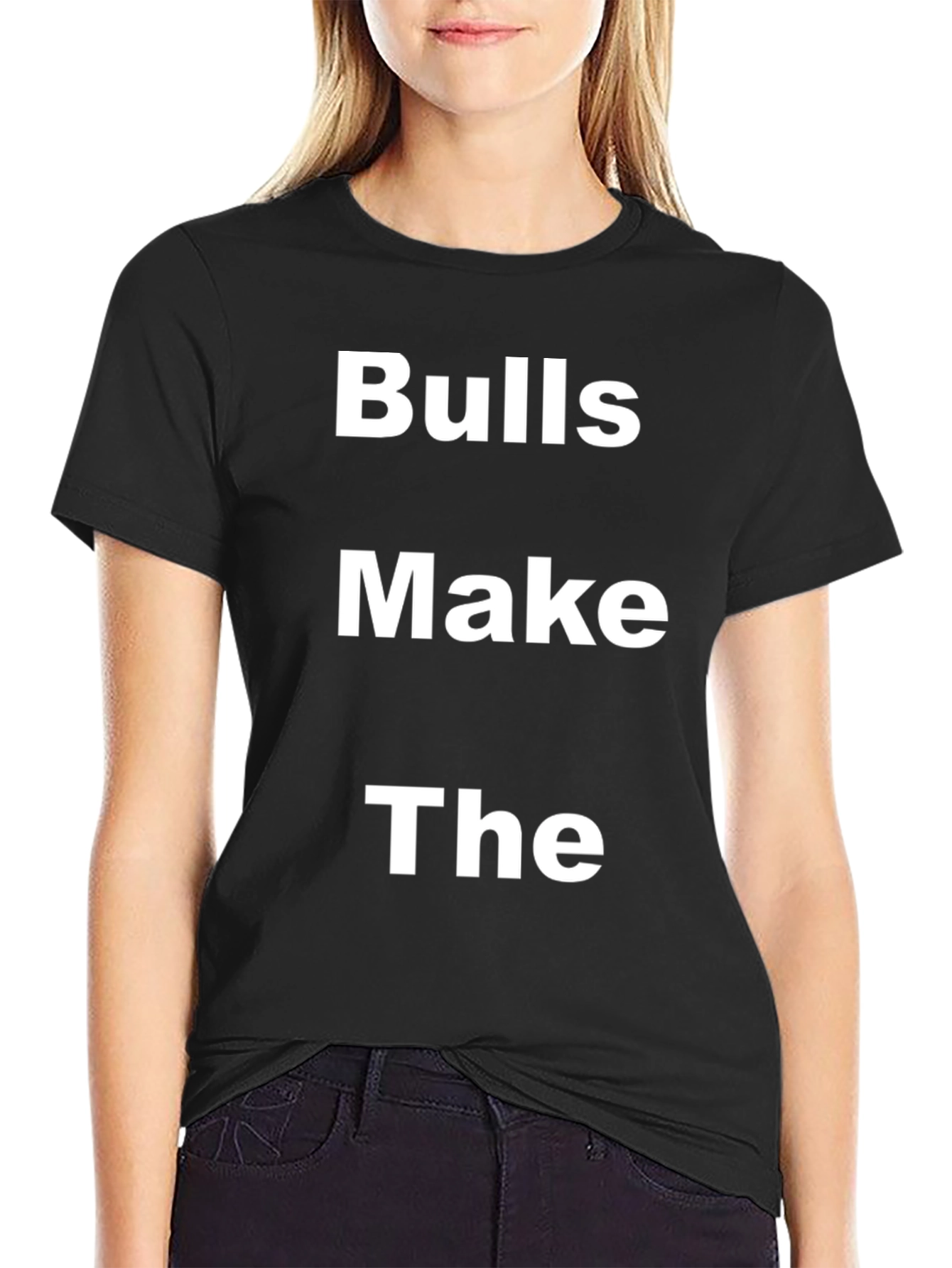 Bulls Make The T-Shirt - Bold Statement Tee