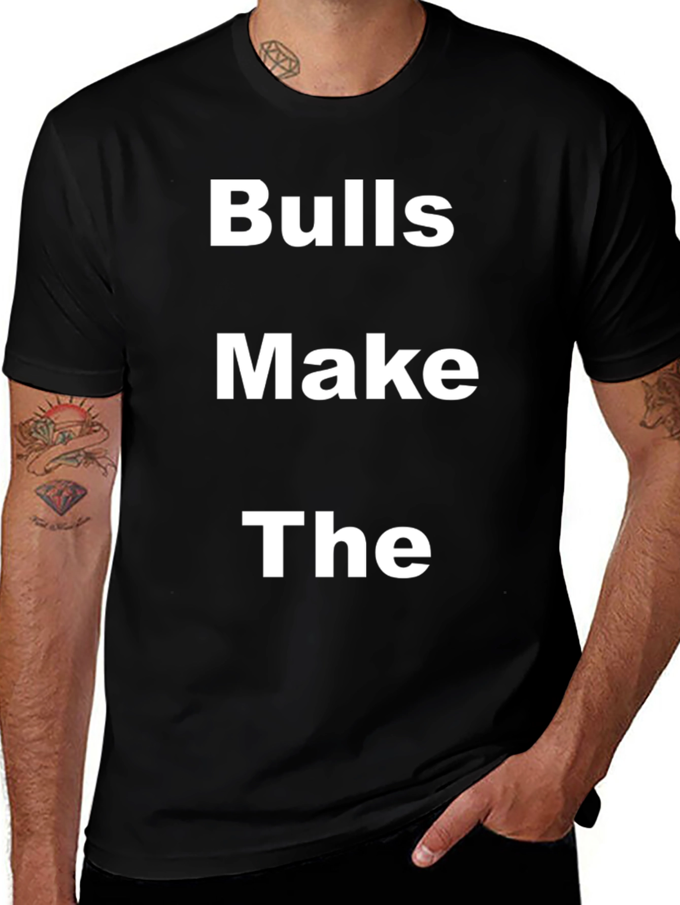 Bulls Make The T-Shirt - Bold Statement Tee