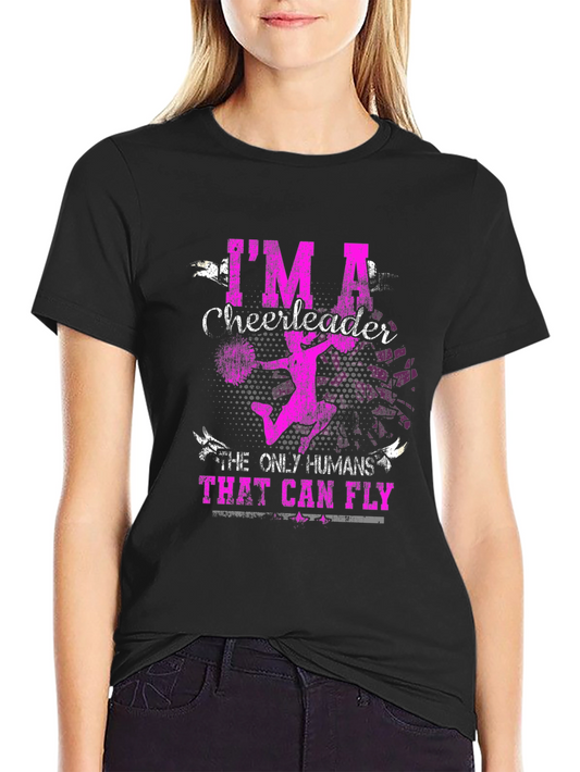 Im A Cheerleader T-Shirt - Fly High
