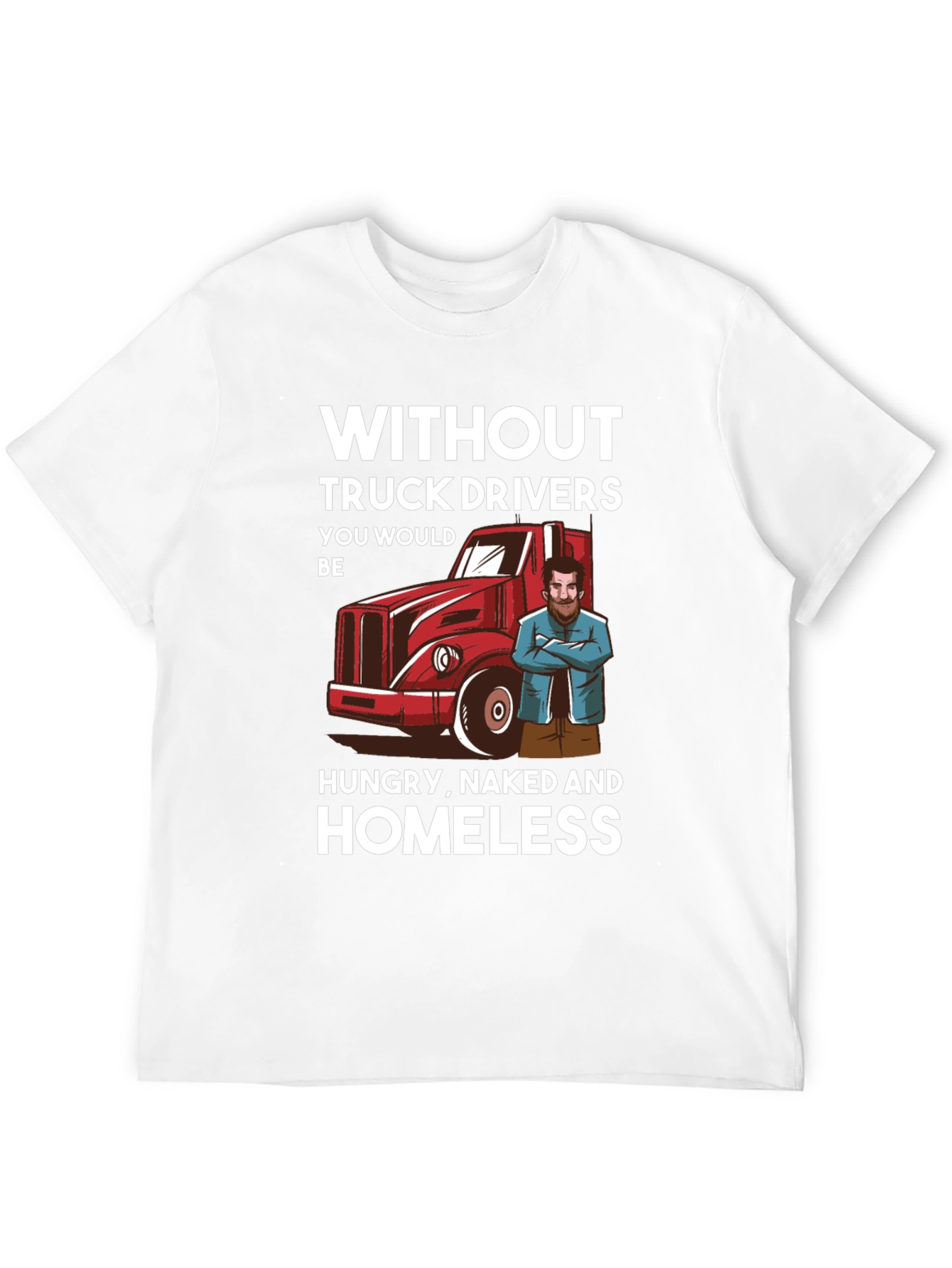 Truck Driver T-Shirt - Appreciation Tee